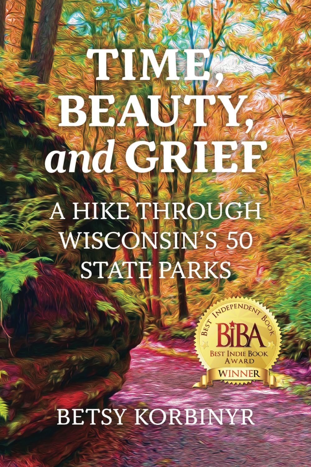 Time, Beauty, and Grief: A Hike Through Wisconsin's 50 State Parks