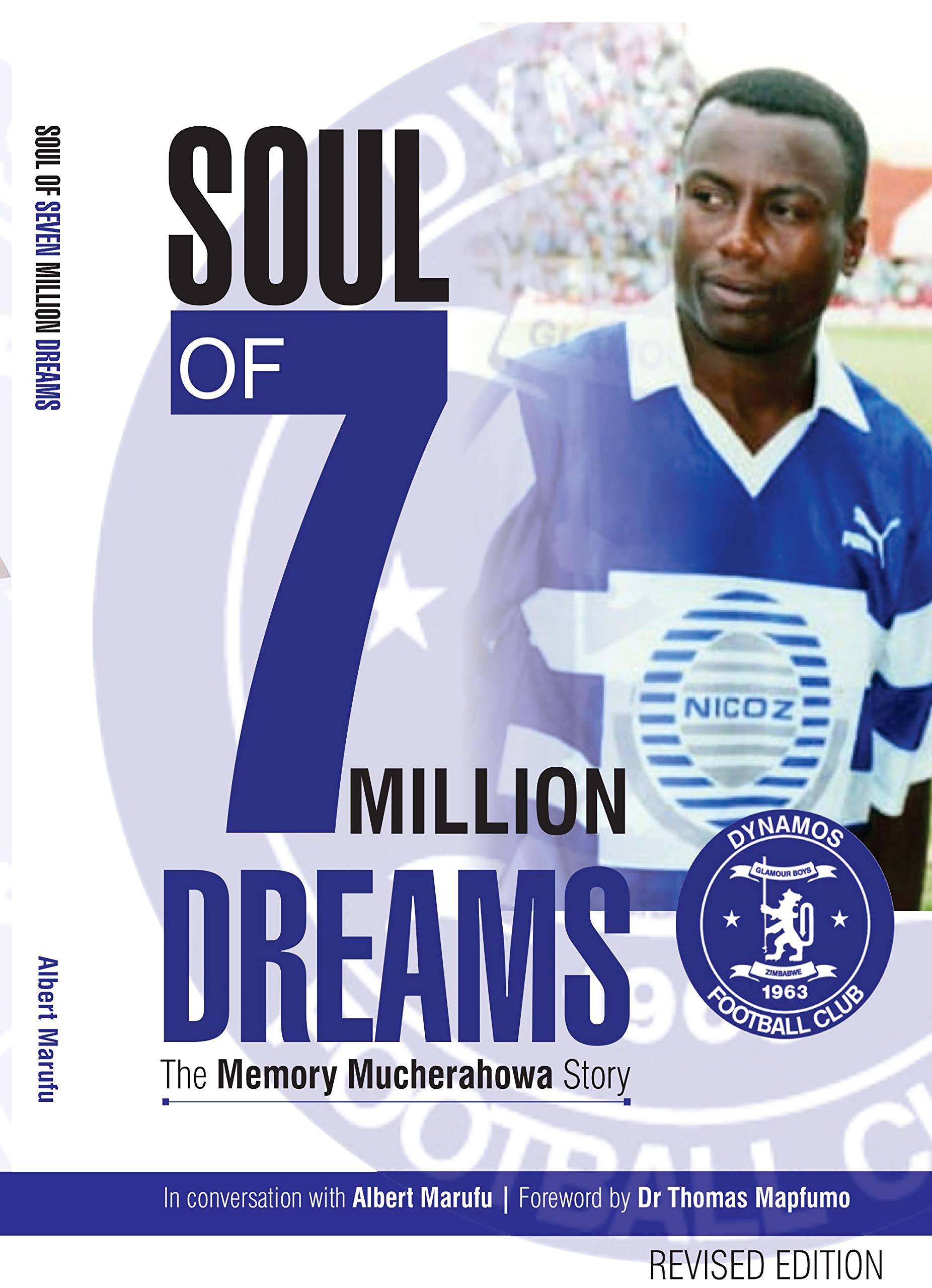 SOUL OF SEVEN MILLION DREAMS: The Memory Mucherahowa Story