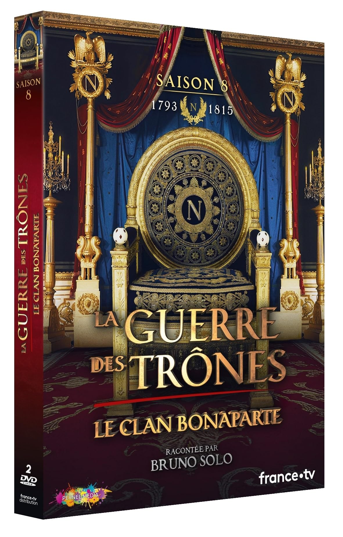 La Guerre des Trônes - Saison 8 : Le Clan Bonaparte (1793-1815) - Intégrale