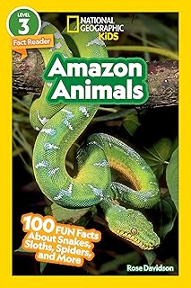 Amazon Animals (National Geographic Kids Readers, Level 3/Fact Reader): 100 Fun Facts About Snakes, Sloths, Spiders, and More
