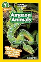 Amazon Animals (National Geographic Kids Readers, Level 3/Fact Reader): 100 Fun Facts About Snakes, Sloths, Spiders, and More