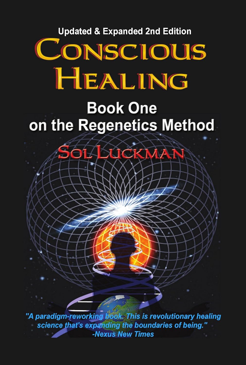 Conscious Healing: Book One on the Regenetics Method