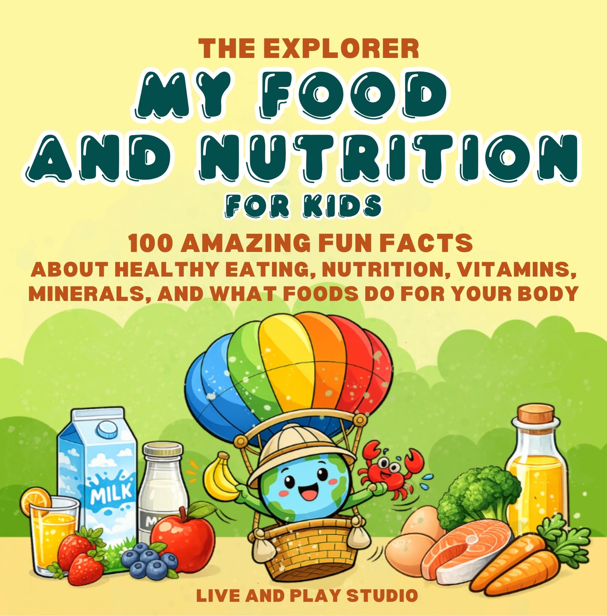 The Explorer My Food and Nutrition for Kids (The Explore Series)