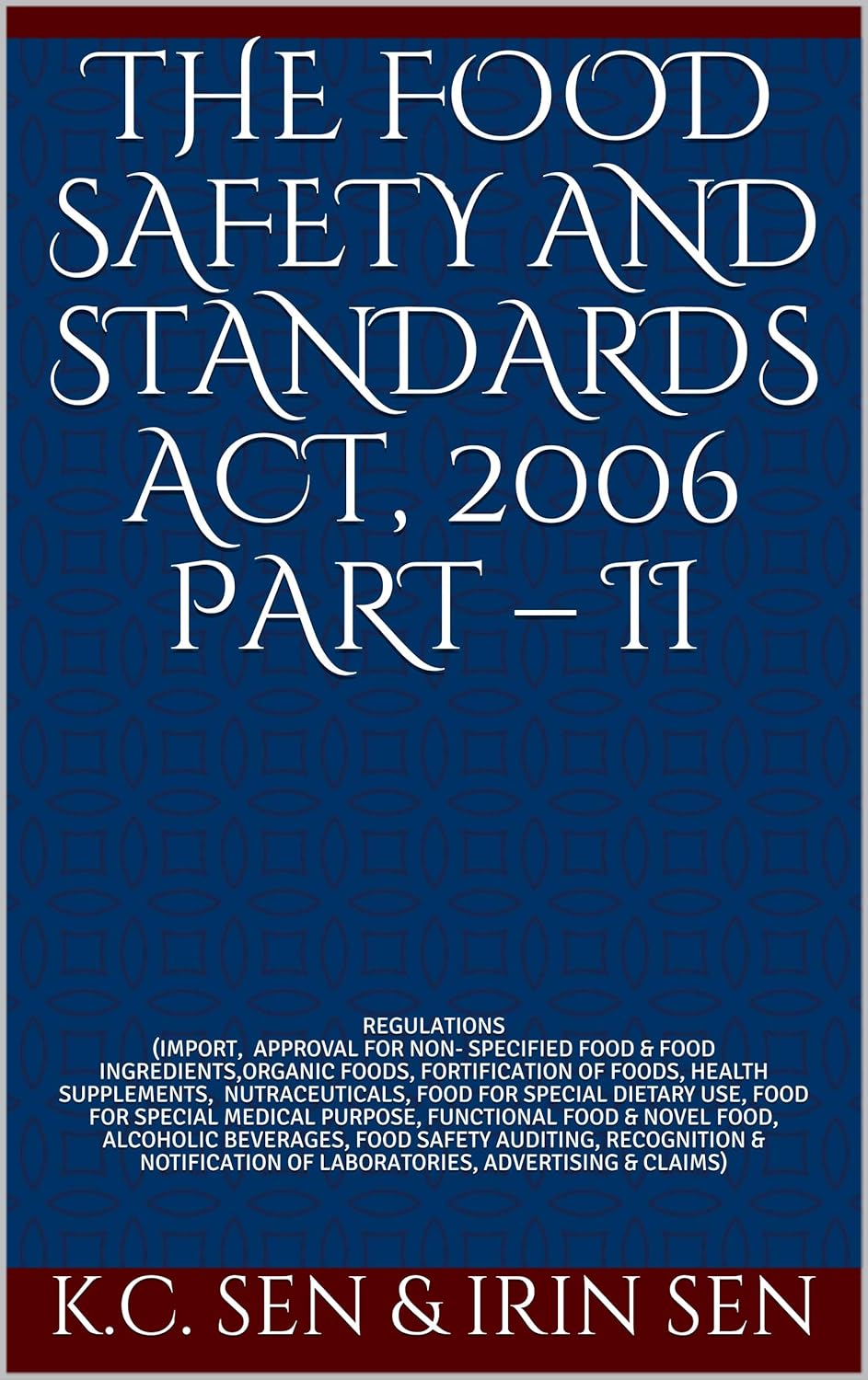 THE FOOD SAFETY AND STANDARDS ACT, 2006 PART II REGULATIONS (IMPORT