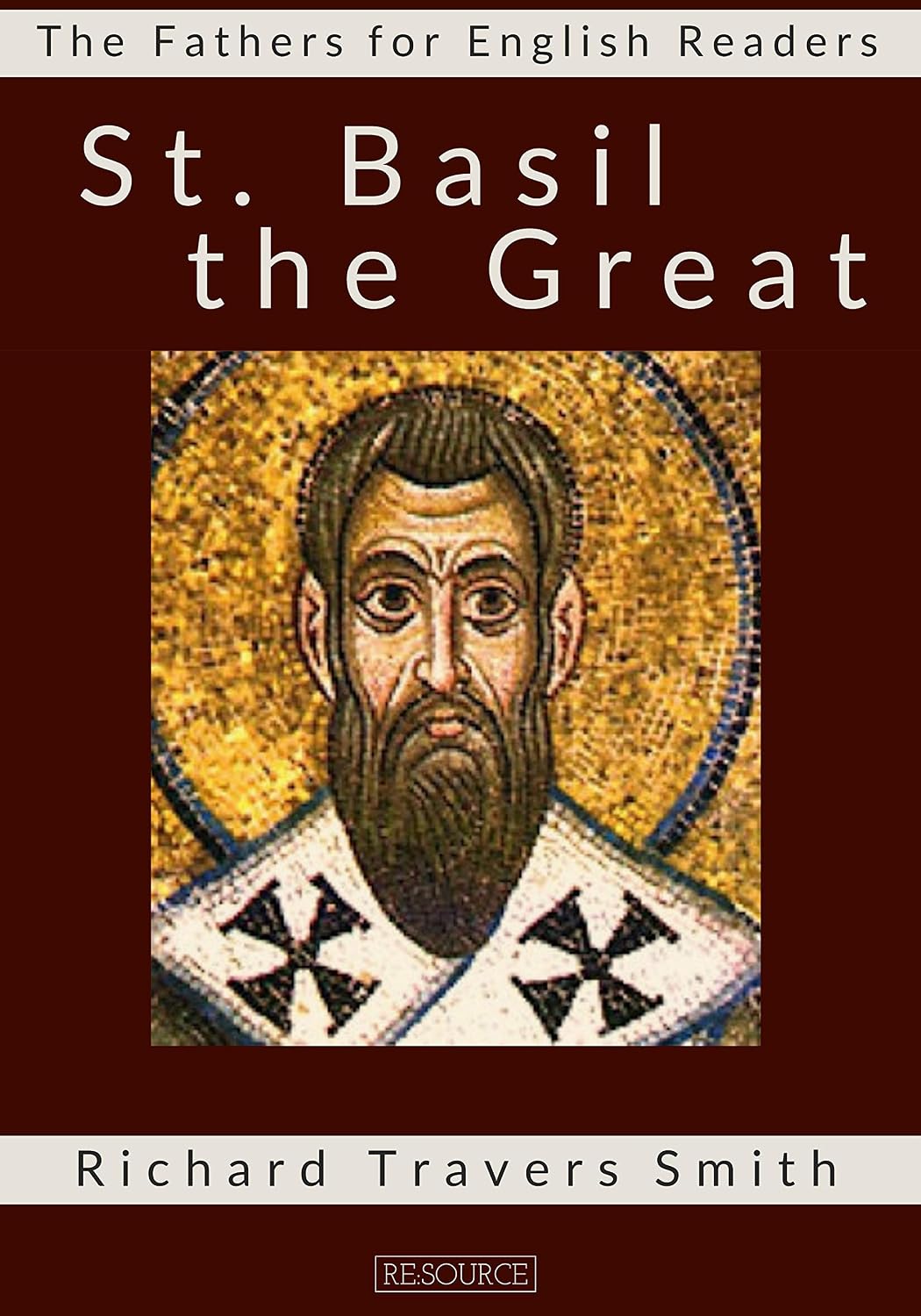 St. Basil the Great (The Fathers for English Readers Book 17)