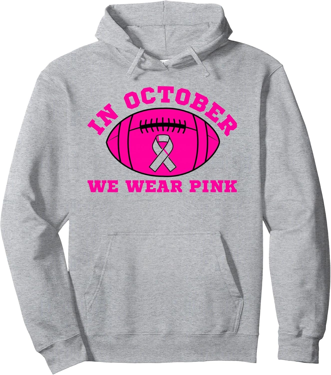 In October We Wear Pink Ribbon Breast Cancer Football Pullover Hoodie