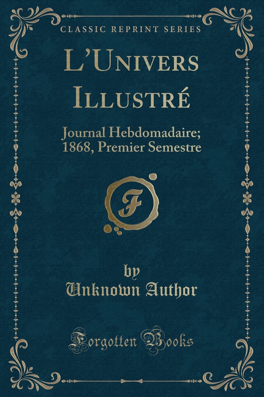 フランス 週間新聞L'Univers Illustré １冊　a230 Amazon | L'Univers Illustré: Journal Hebdomadaire; 1868, Premier