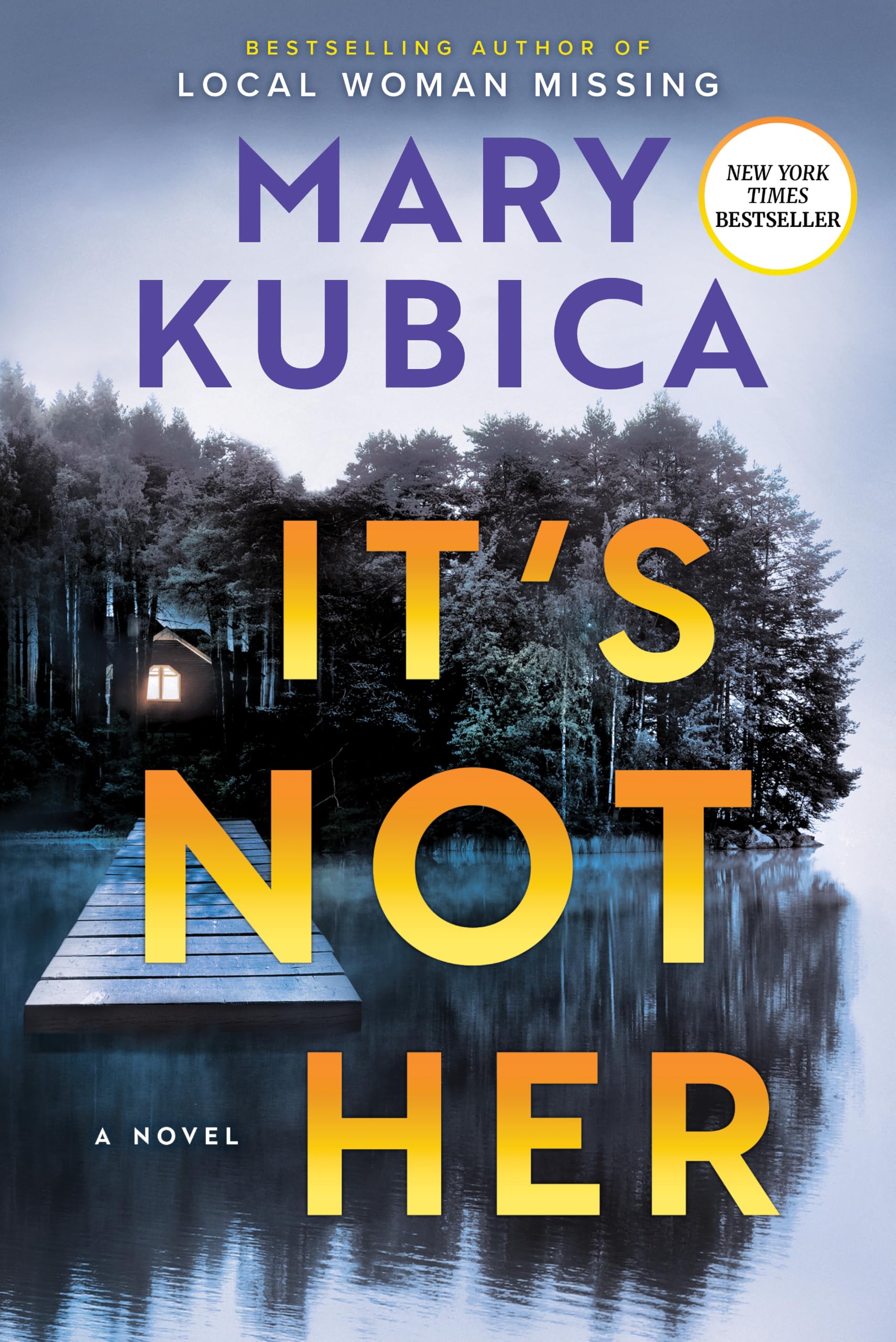Buy It's Not Her: A Twisty Thriller about Two Families and a Chilling Lake Resort Crime from the Author of Local Woman Missing — BookShops.in