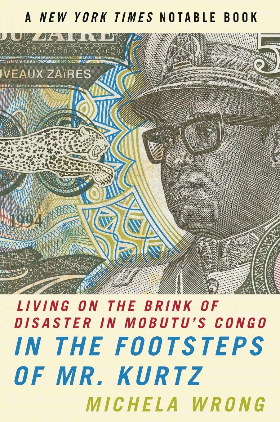 In the Footsteps of Mr. Kurtz: Living on the Brink of Disaster in Mobutu's Congo cover