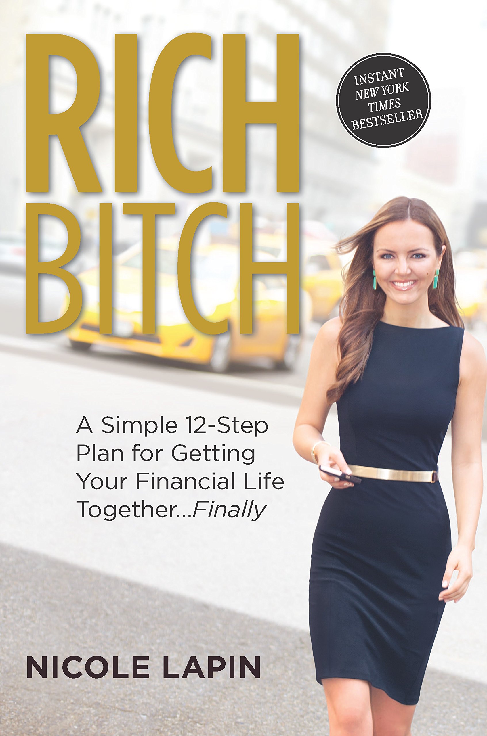 Cover of Rich Bitch: A Simple 12-Step Plan for Getting Your Financial Life Together...Finally