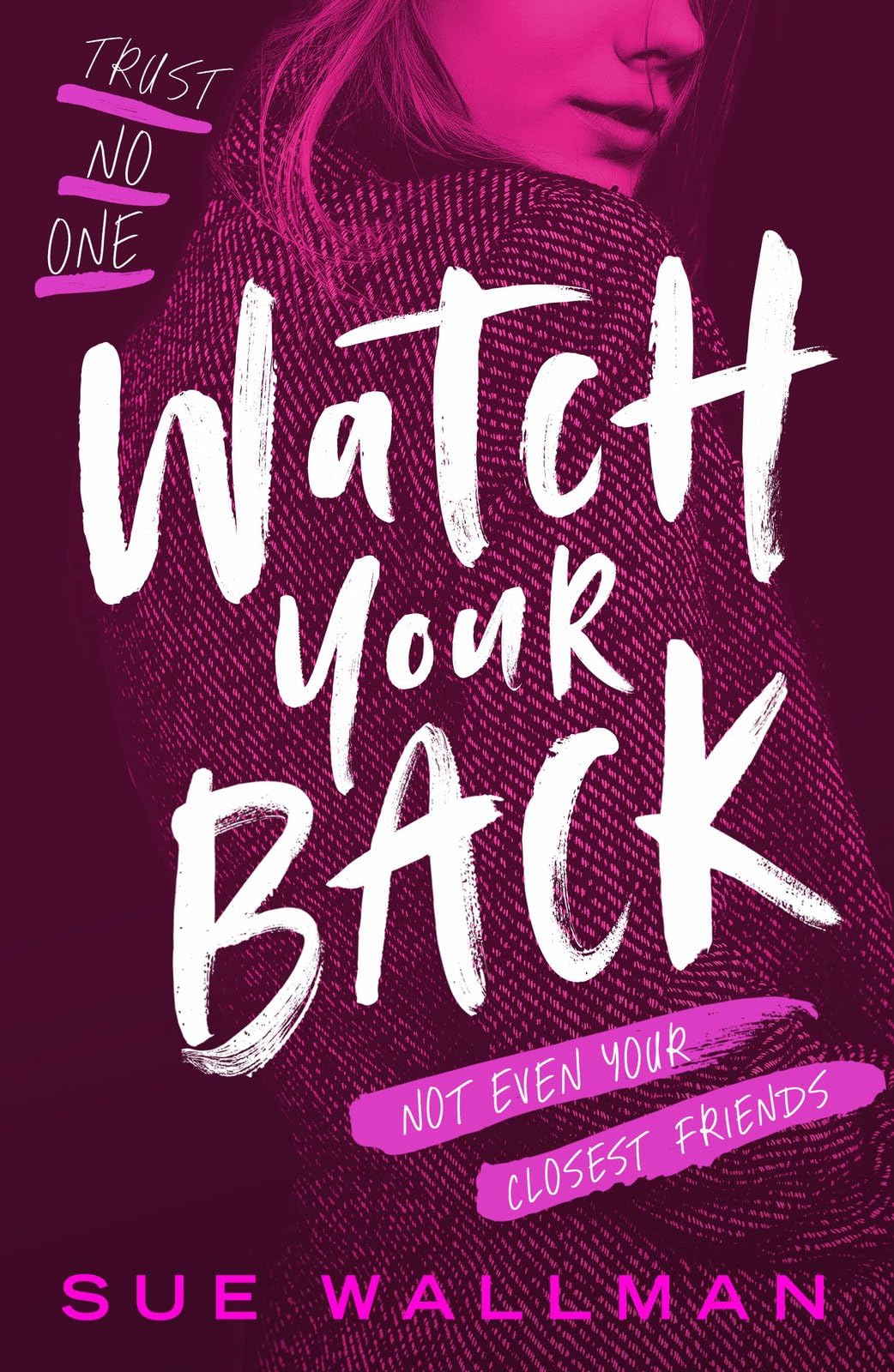 Watch Your Back - a high-stakes teen mystery thriller with twists you won't see coming from the author of See How They Lie