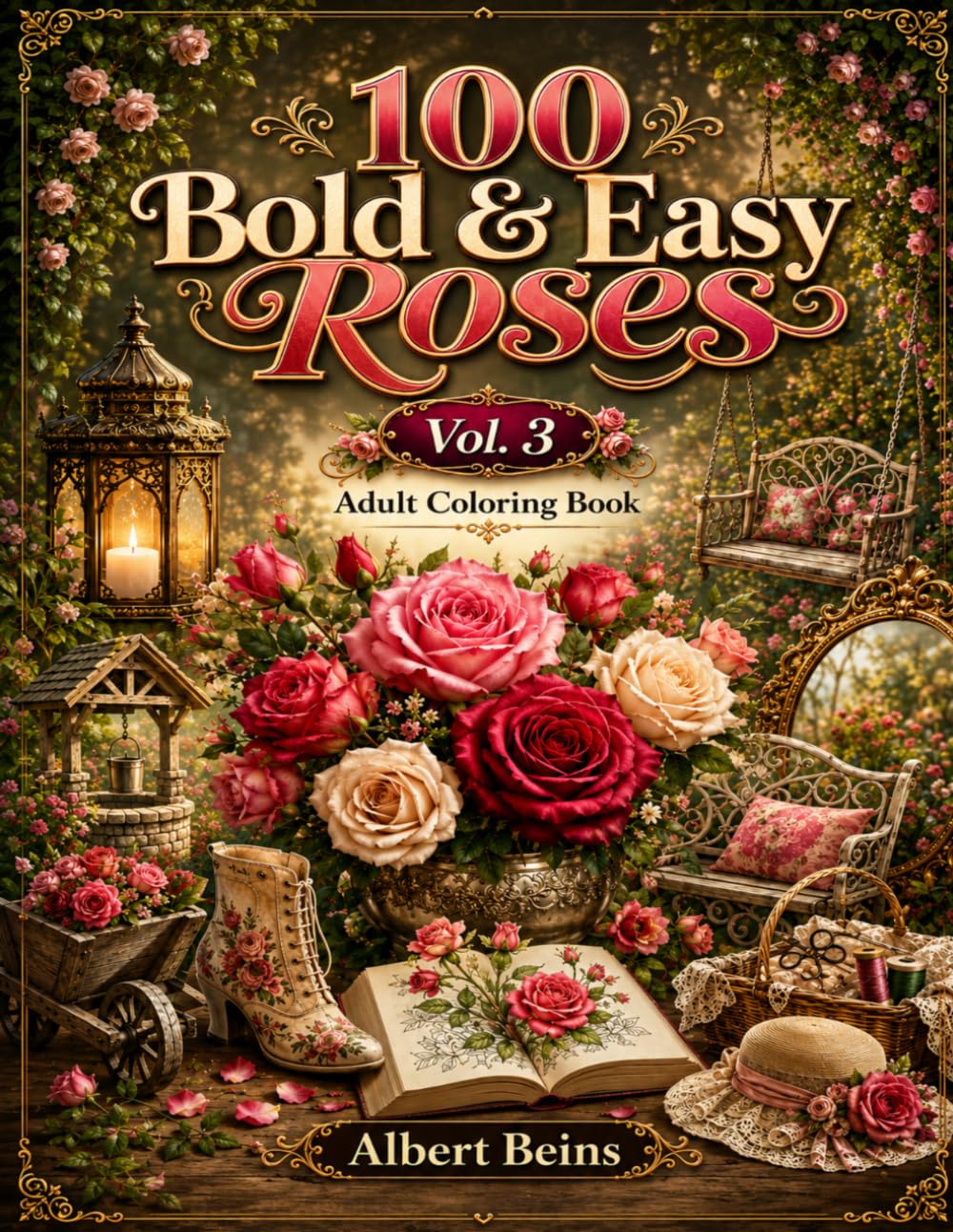 100 Bold & Easy Roses Vol. 3: Adult Coloring Book