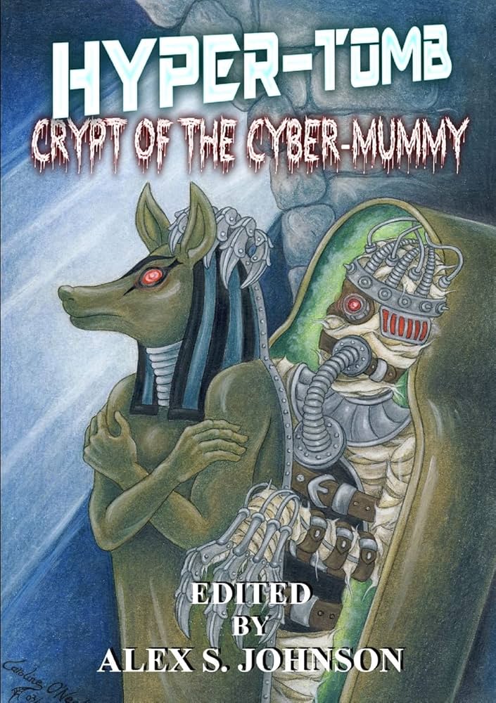 Hyper-tomb: Crypt of the Cyber-mummy: Press, Horrified