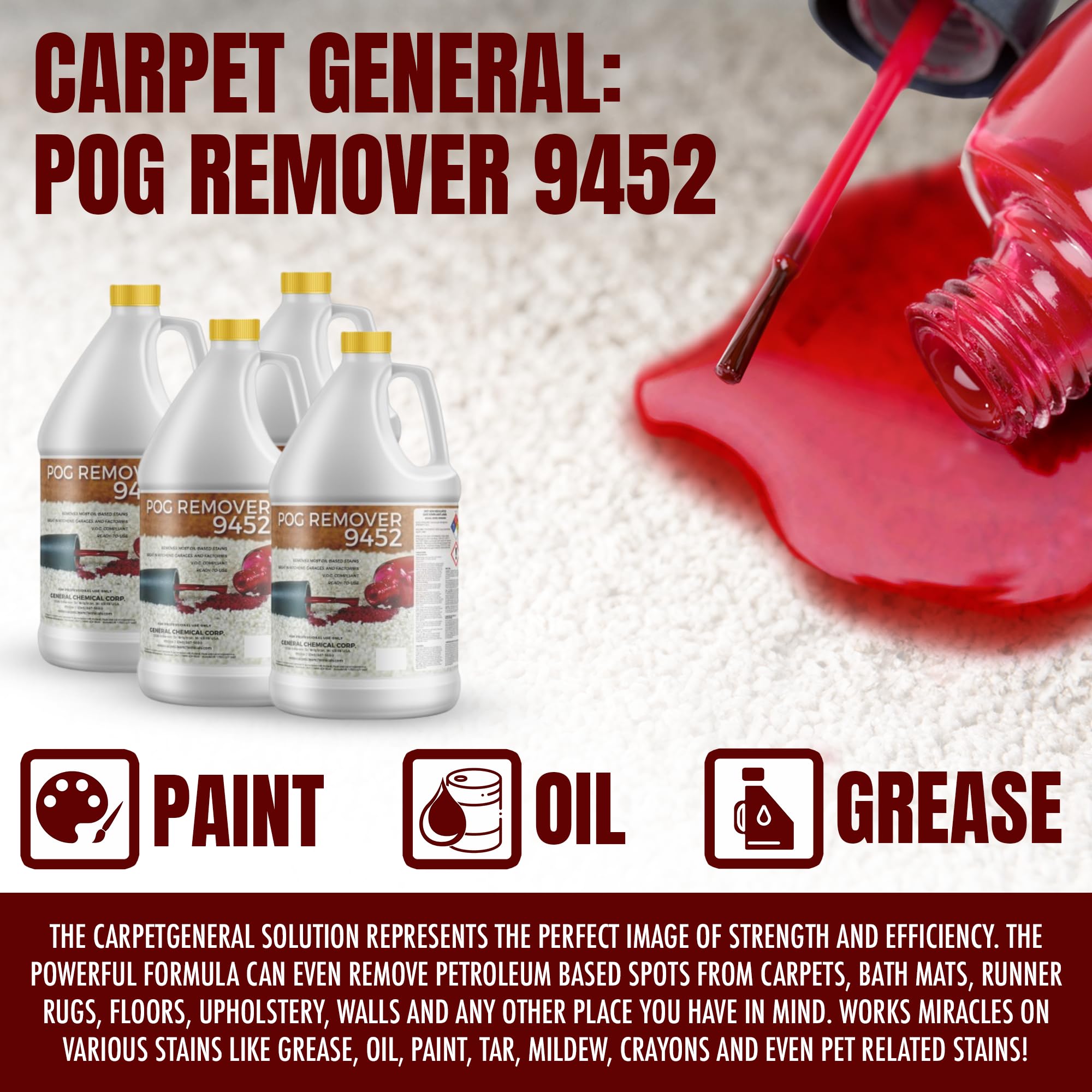 CarpetGeneral POG Remover 9452 - Paint, Oil & Grease Heavy Duty Remover & Cleaner - Residential, Industrial & Commercial - Case of Four Gallon Jugs