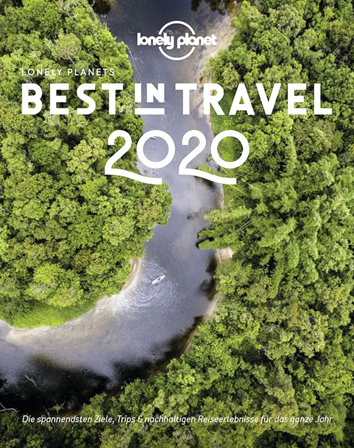 Lonely Best in Travel 2020 Die spannendsten Ziele, Trips