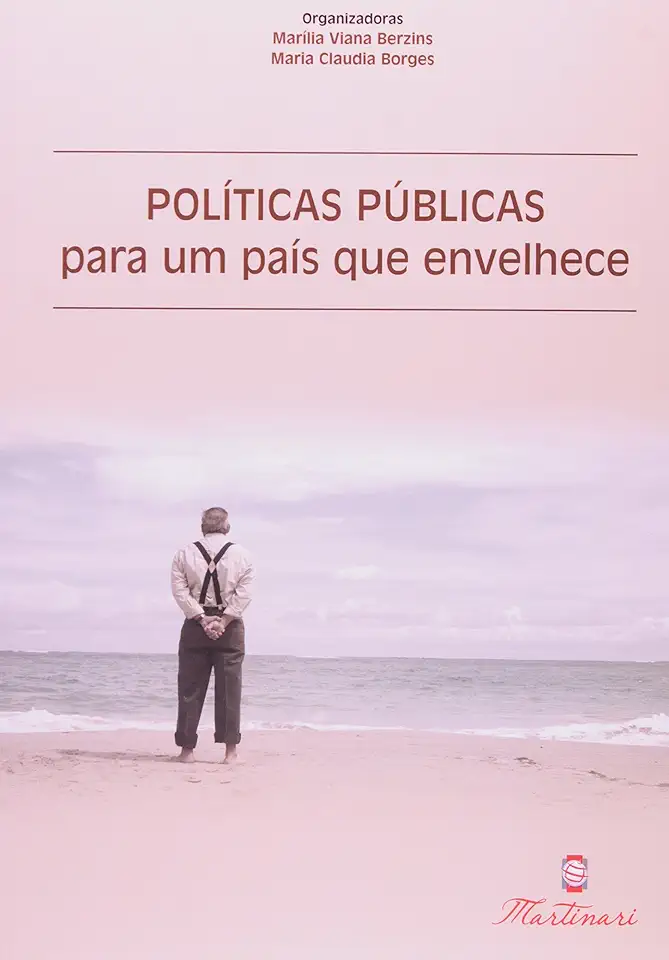 Políticas Públicas Para Um Pais Que Envelhece