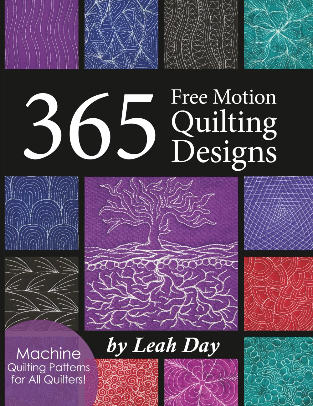 365 Free Motion Quilting Designs: Machine Quilting Patterns for All Quilters!