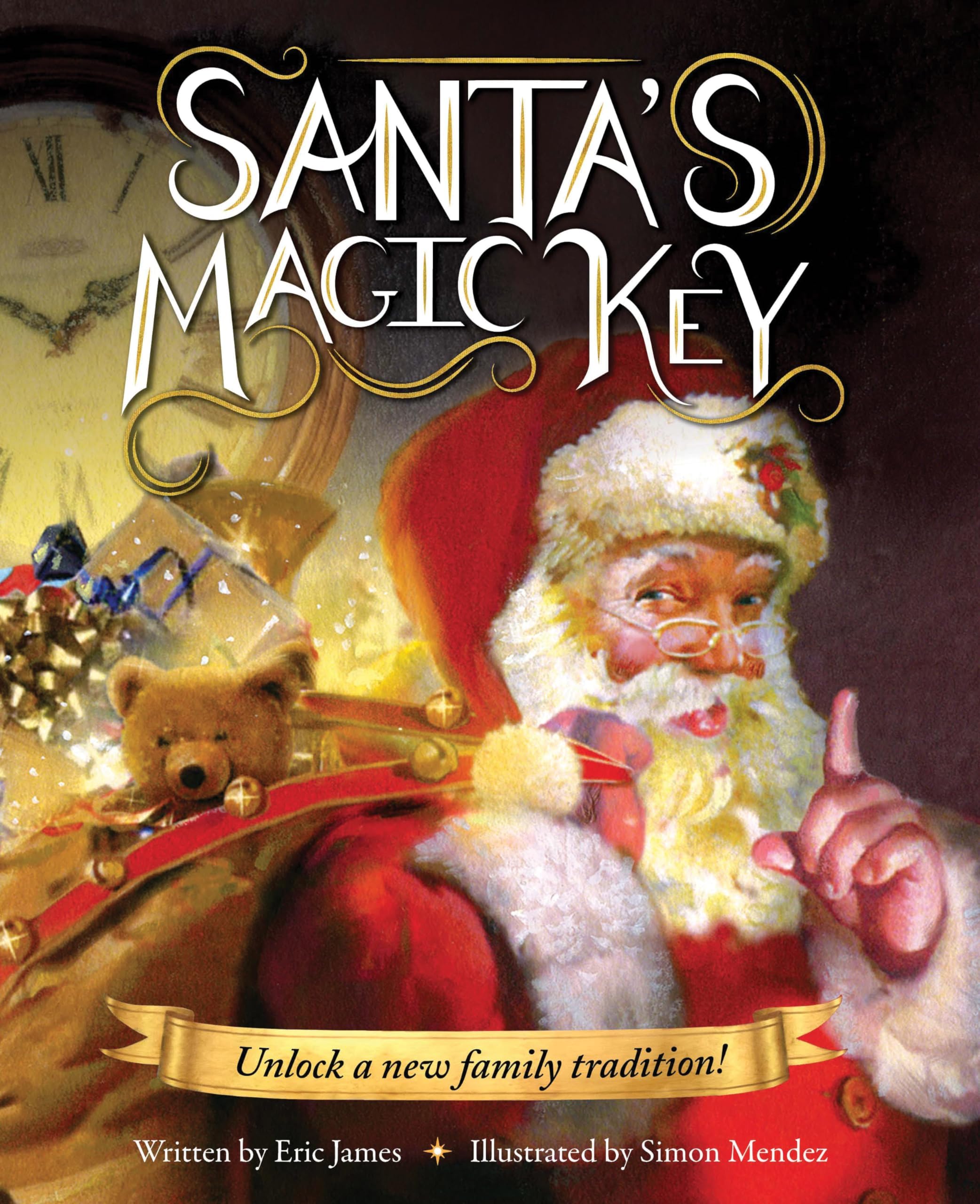 Santa's Magic Key: A New Christmas Tale and Stocking Stuffer for Boys and Girls!