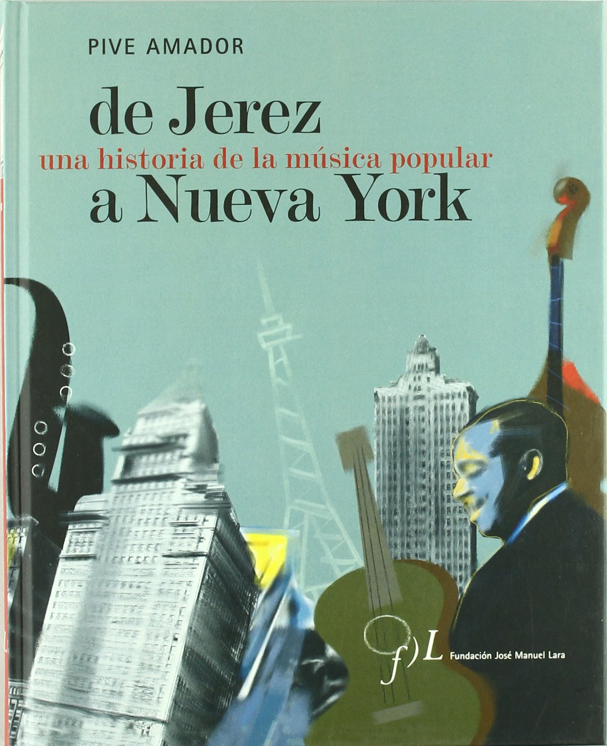 De Jerez a Nueva York le récit vibrant qui fait vibrer l'histoire de la musique populaire