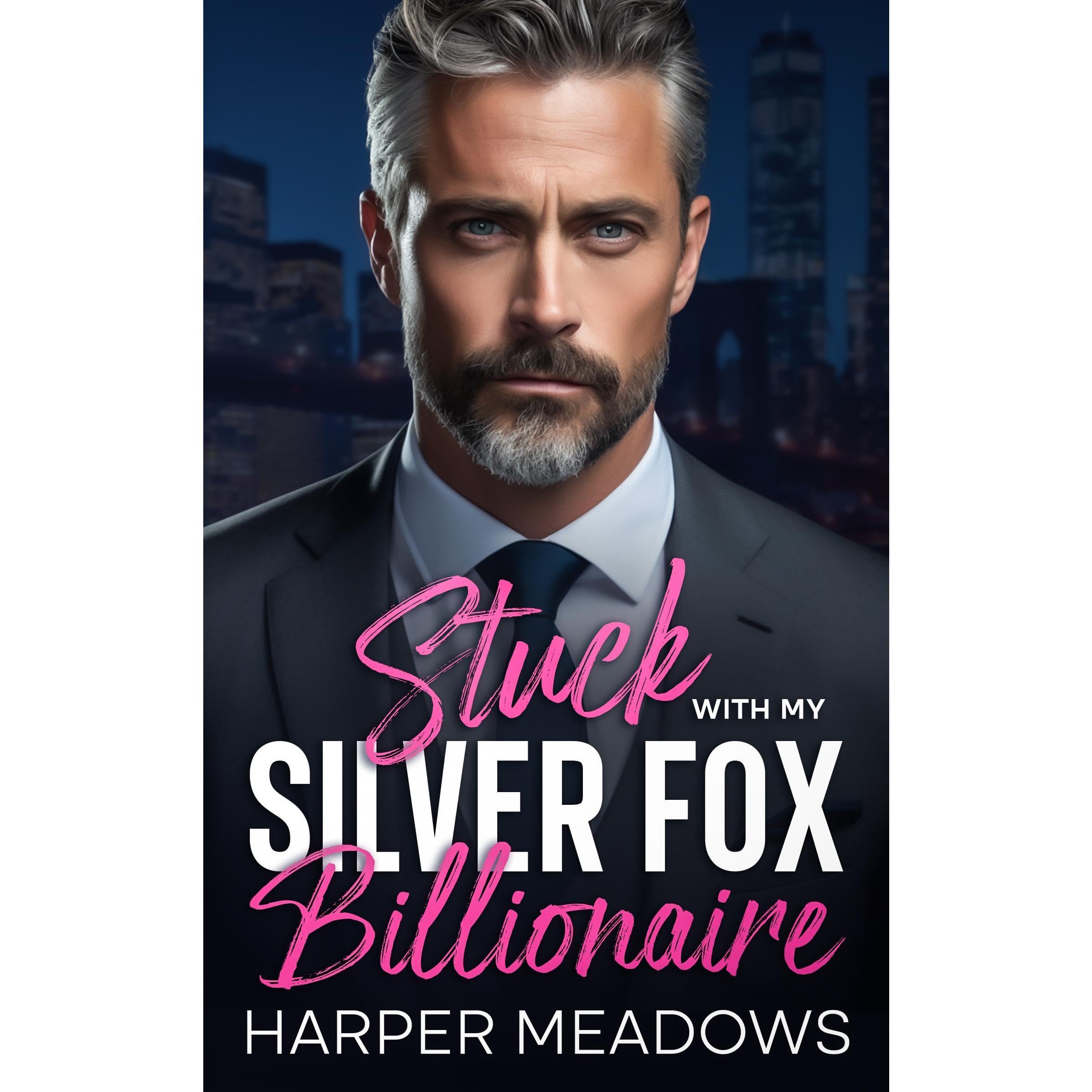 Stuck With My Silver Fox Billionaire