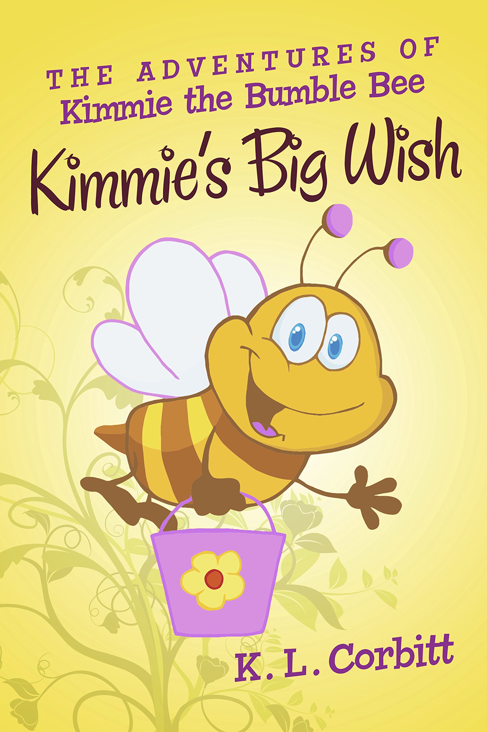 The Adventures of Kimmie the Bumble Bee: Kimmie's Big Wish
