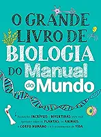 O Grande Livro de Biologia do Manual do Mundo