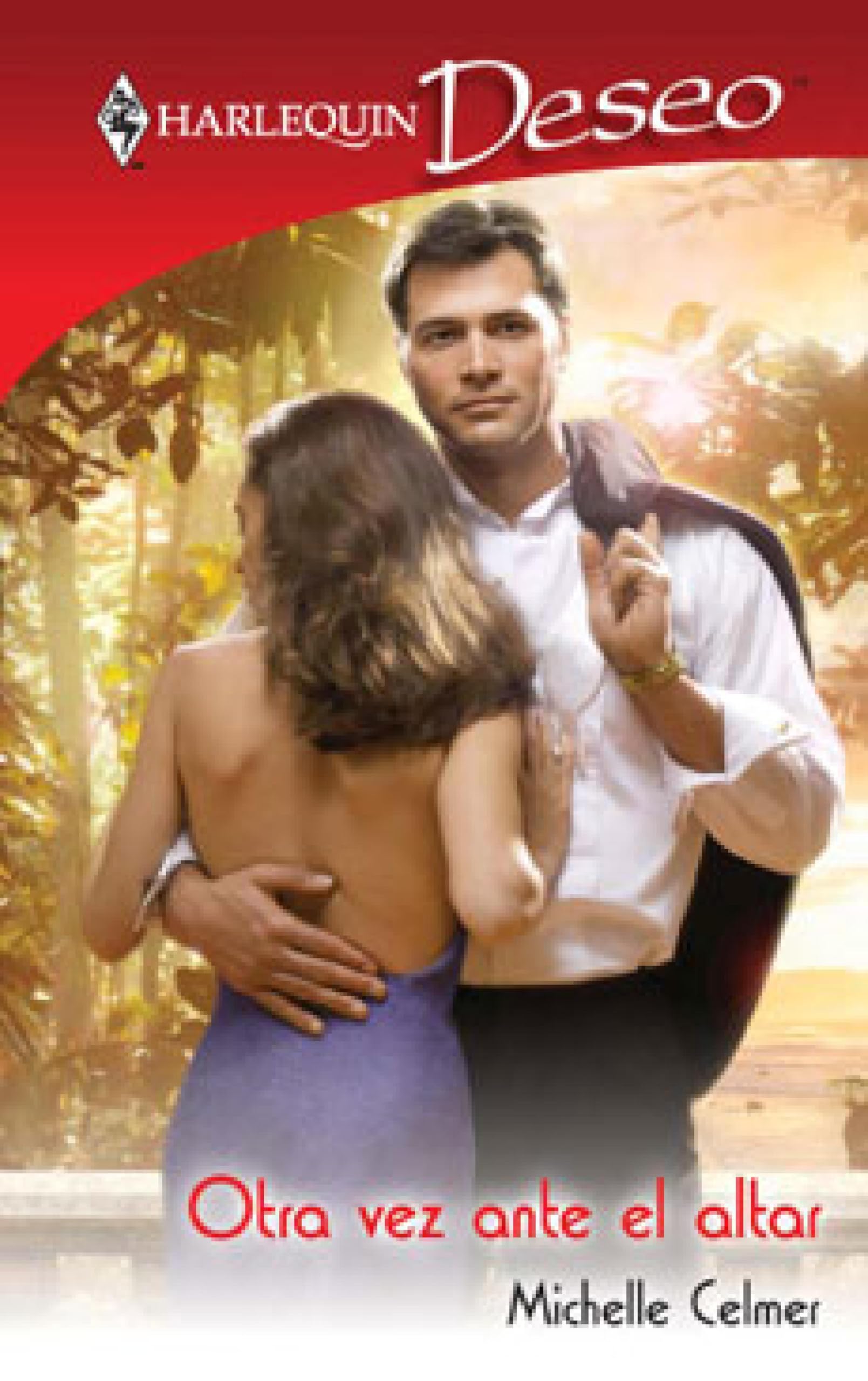 Otra vez ante el altar (Deseo) (Spanish Edition)