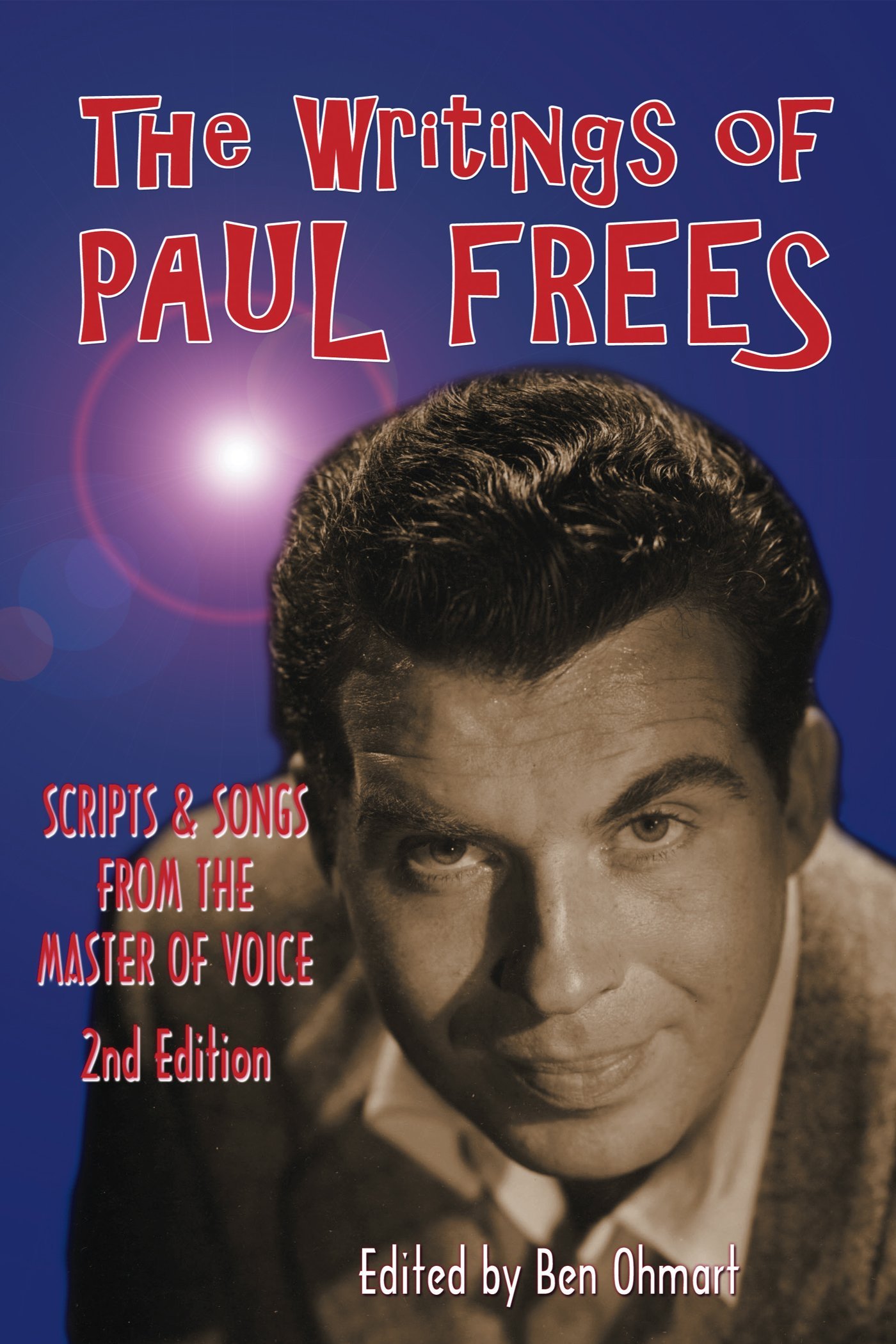 The Writings of Paul Frees 2nd Edition English Edition biographie voix off acteur Hollywood