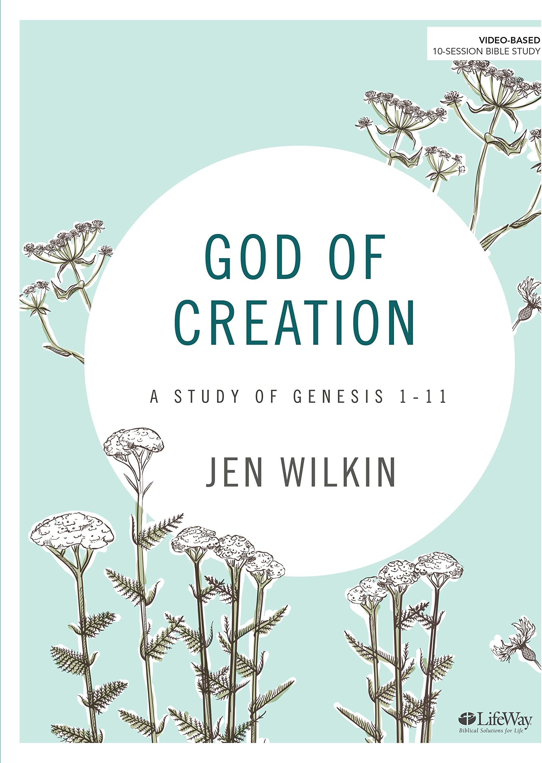 God of Creation - Bible Study Book: A Study of Genesis 1-11