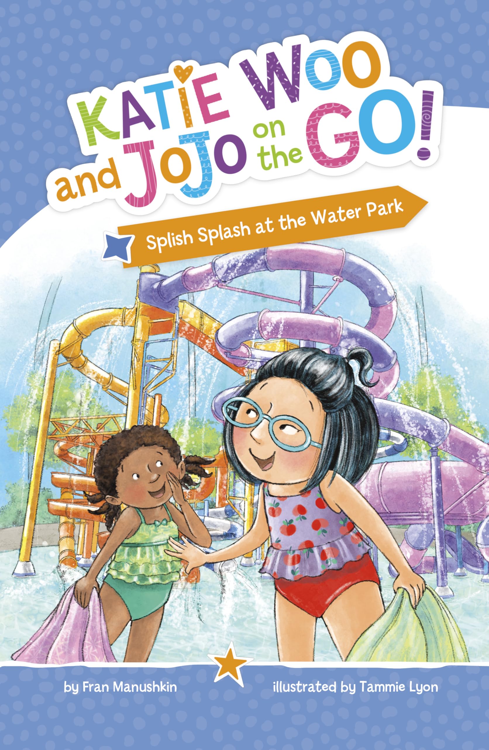 Splish Splash at the Water Park (Katie Woo and Jojo on the Go!)