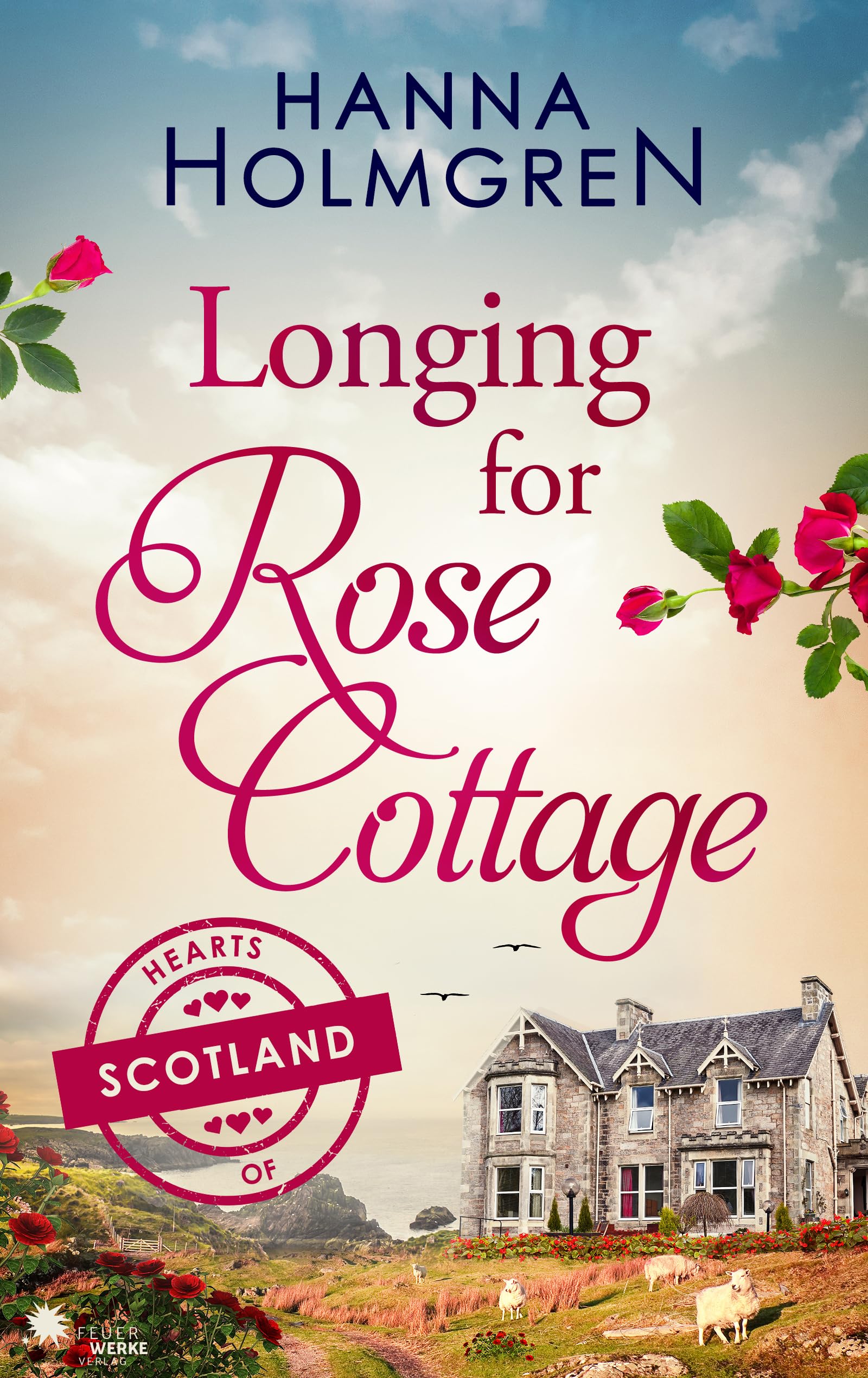 Longing for Rose Cottage (Hearts of Scotland Book 1)