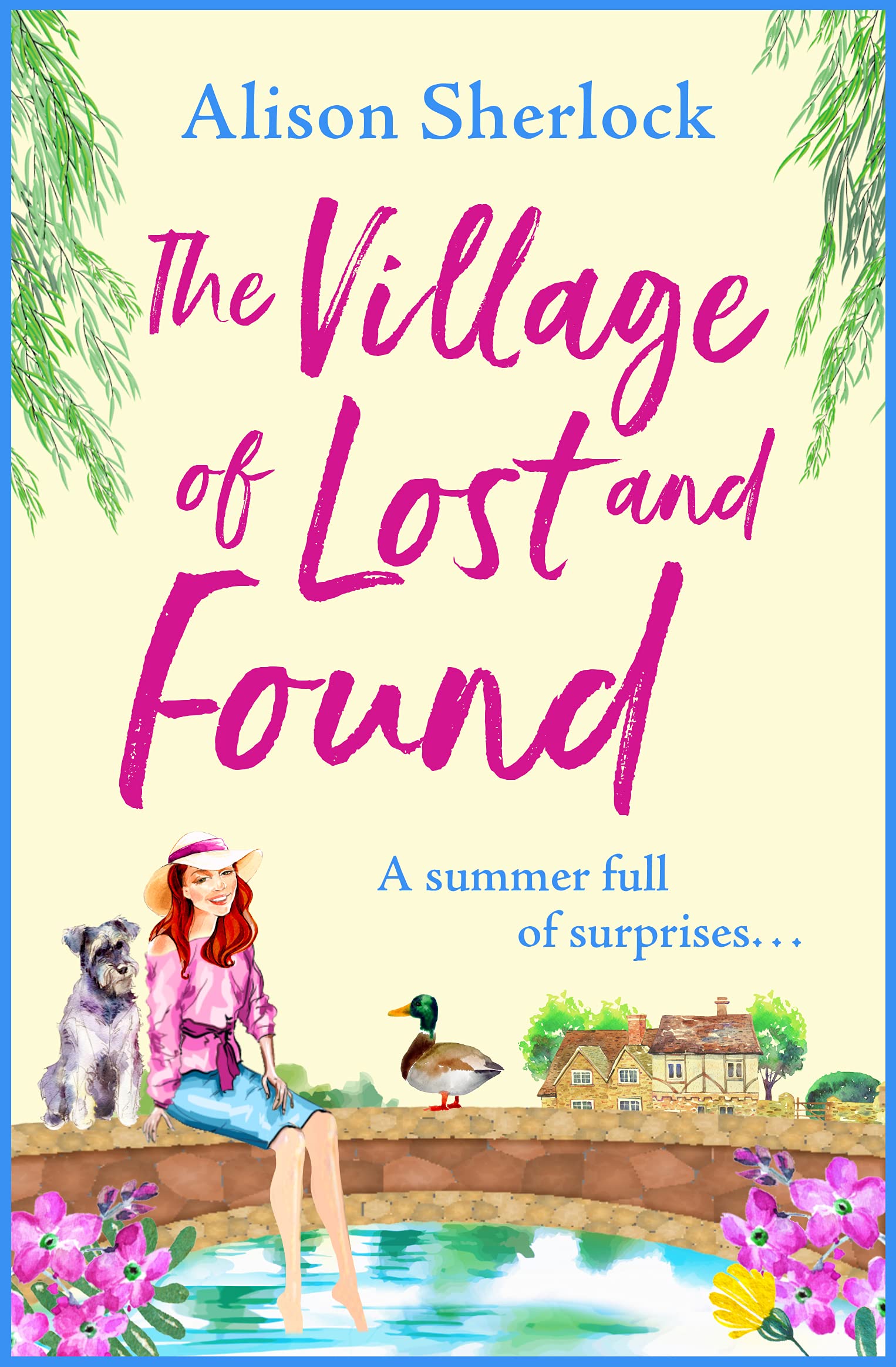 The Village of Lost and Found: The perfect uplifting, feel-good read from Alison Sherlock (The Riverside Lane Series, 2)