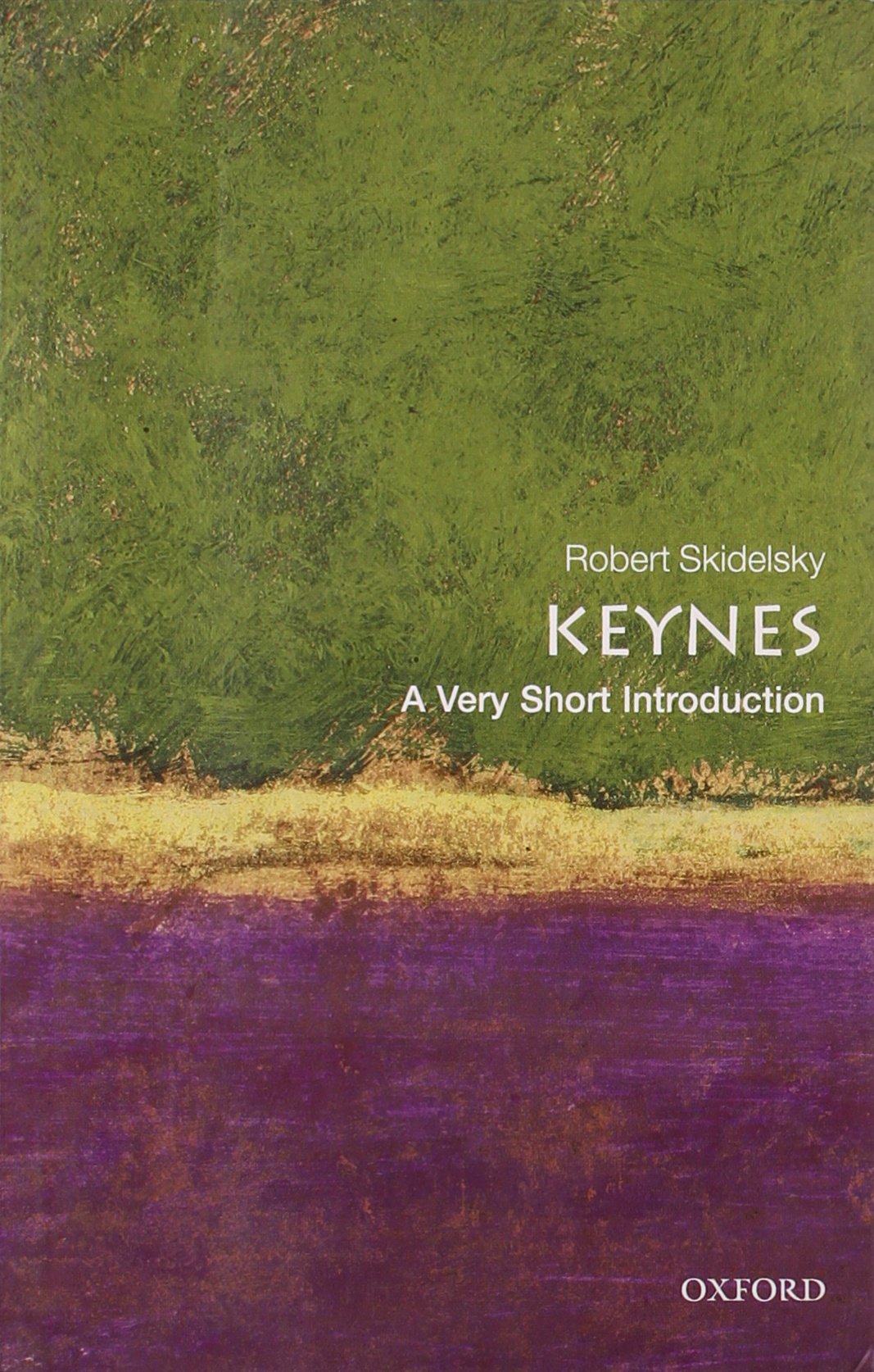 Keynes : A Very Short Introduction by Robert Skidelsky (2010, Trade Paperback)