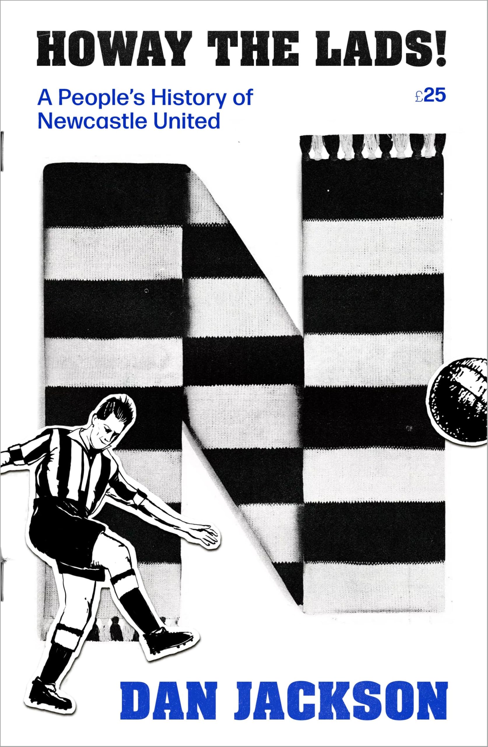 Howay the lads!: A People's History of Newcastle United