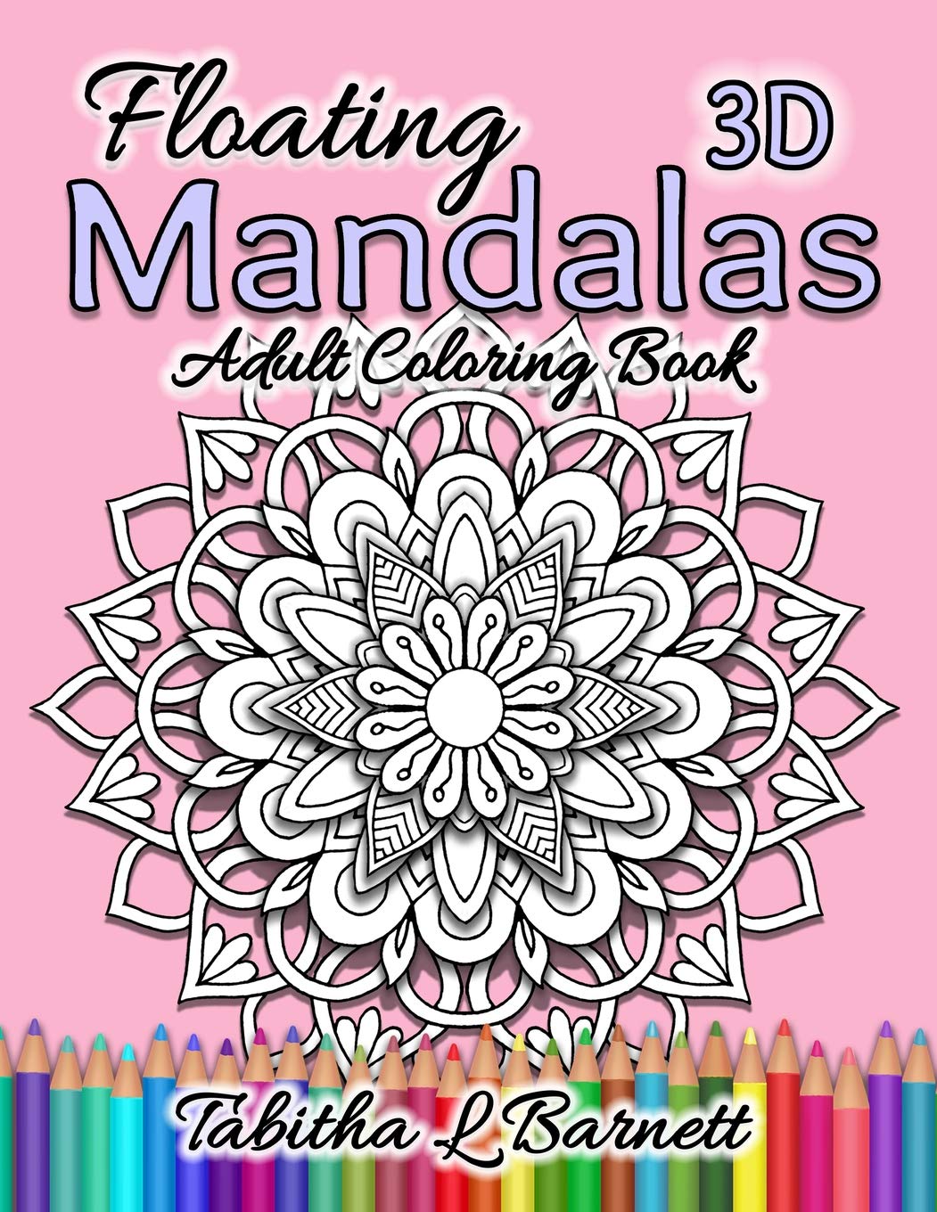 Floating Mandalas Adult Coloring Book: 60 "Floating" 3D Mandalas to color: 1