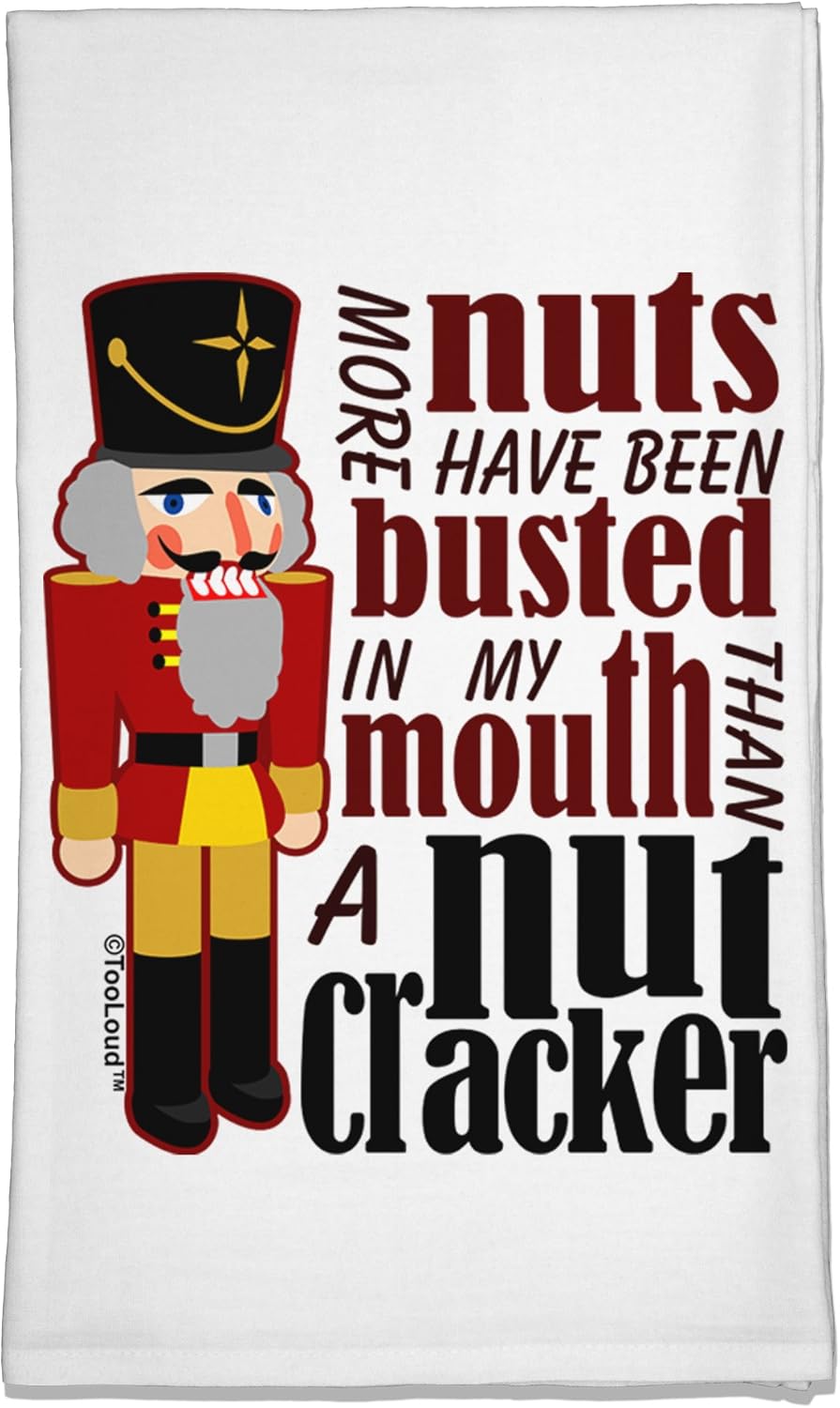 TOOLOUD More Nuts Busted - My Mouth Flour Sack Dish Towel
