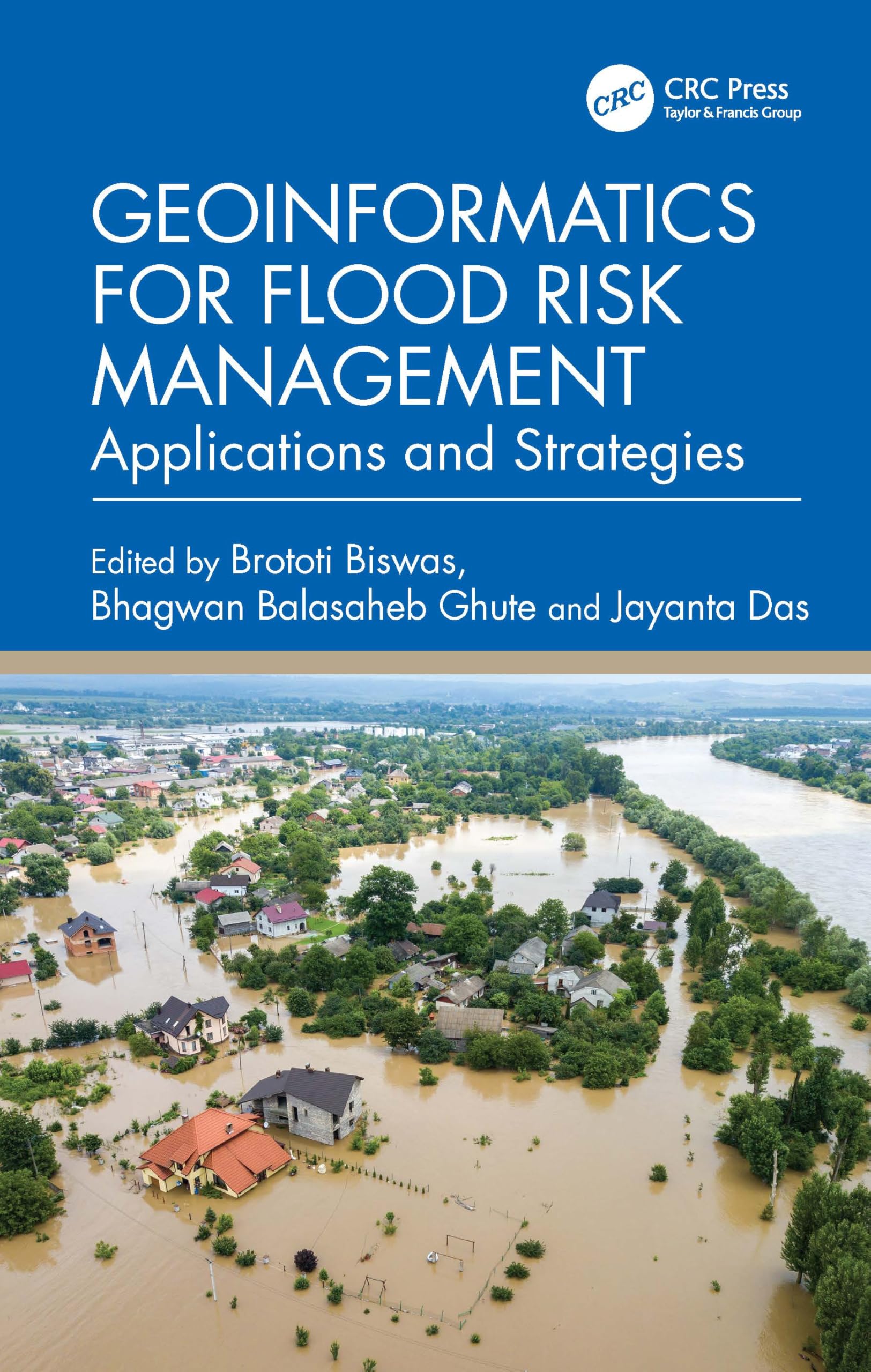 Geoinformatics for Flood Risk Management: Applications and Strategies
