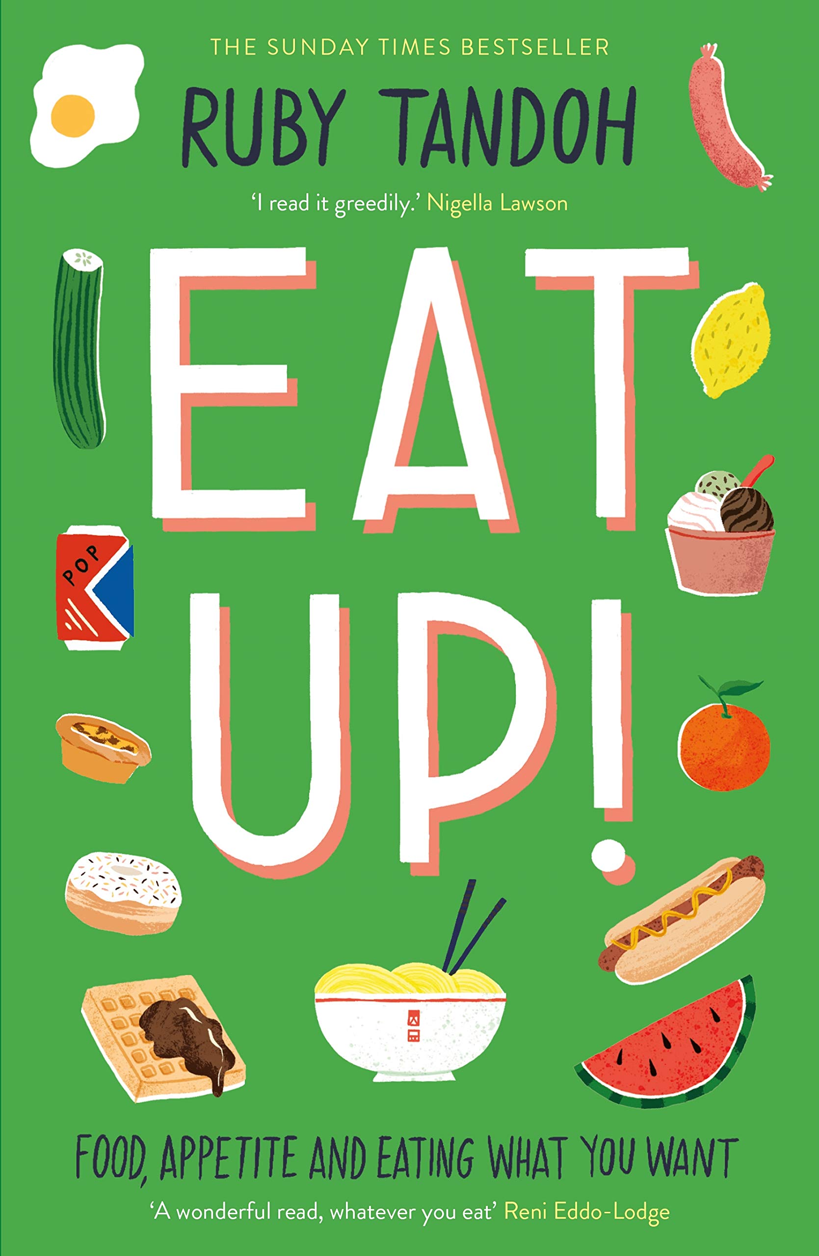 Eat Up: Food, Appetite & Eating What You Want by Ruby Tandoh Paperback