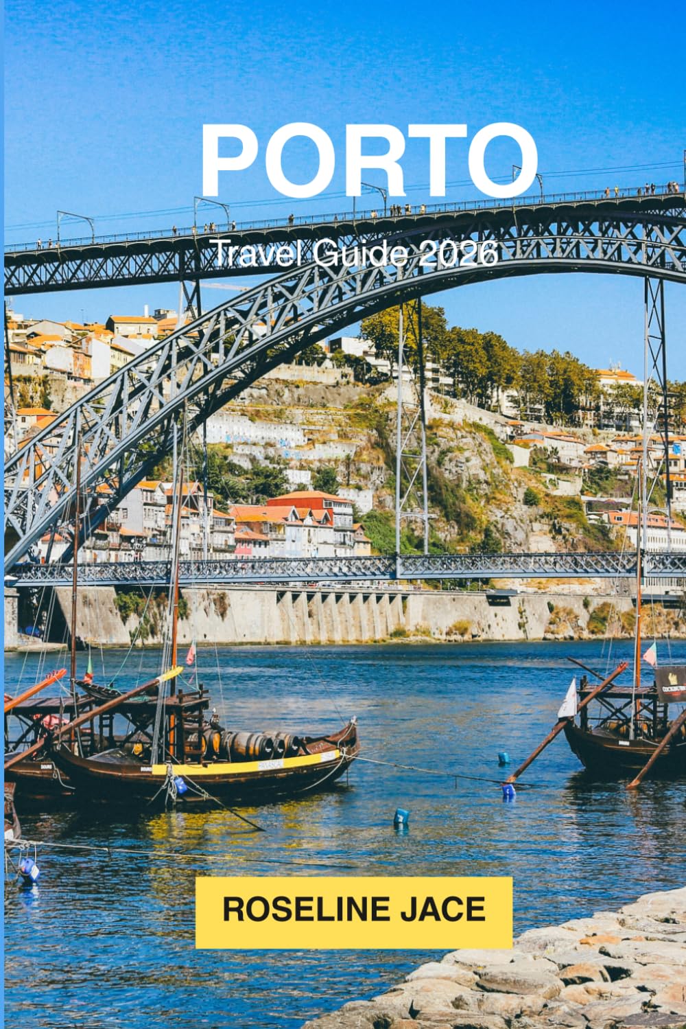 Porto Travel Guide 2026: The Discerning Traveller's Complete Guide to Portugal's Granite City on the Douro