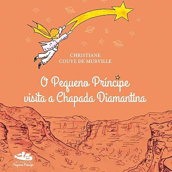 O Pequeno Príncipe Visita a Chapada Diamantina Audiobook by Christiane Murville episode artwork