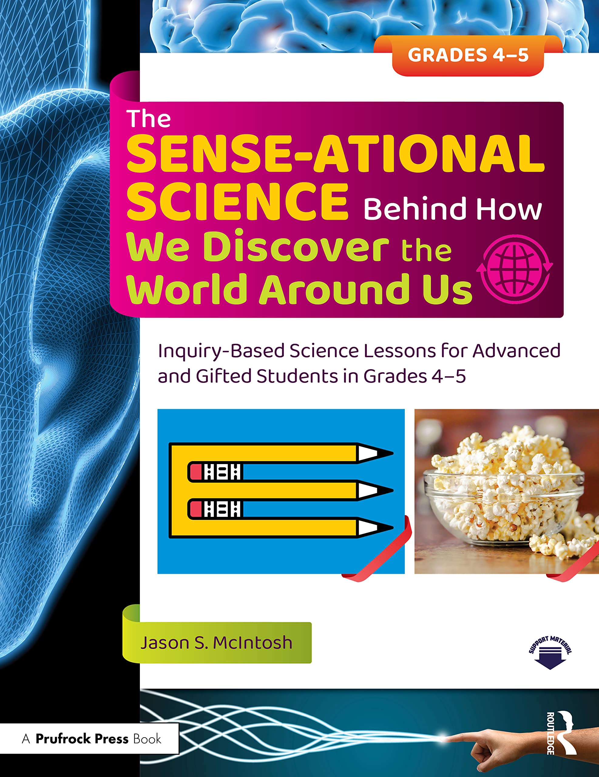 Buy The SENSE-ational Science Behind How We Discover the World Around ...