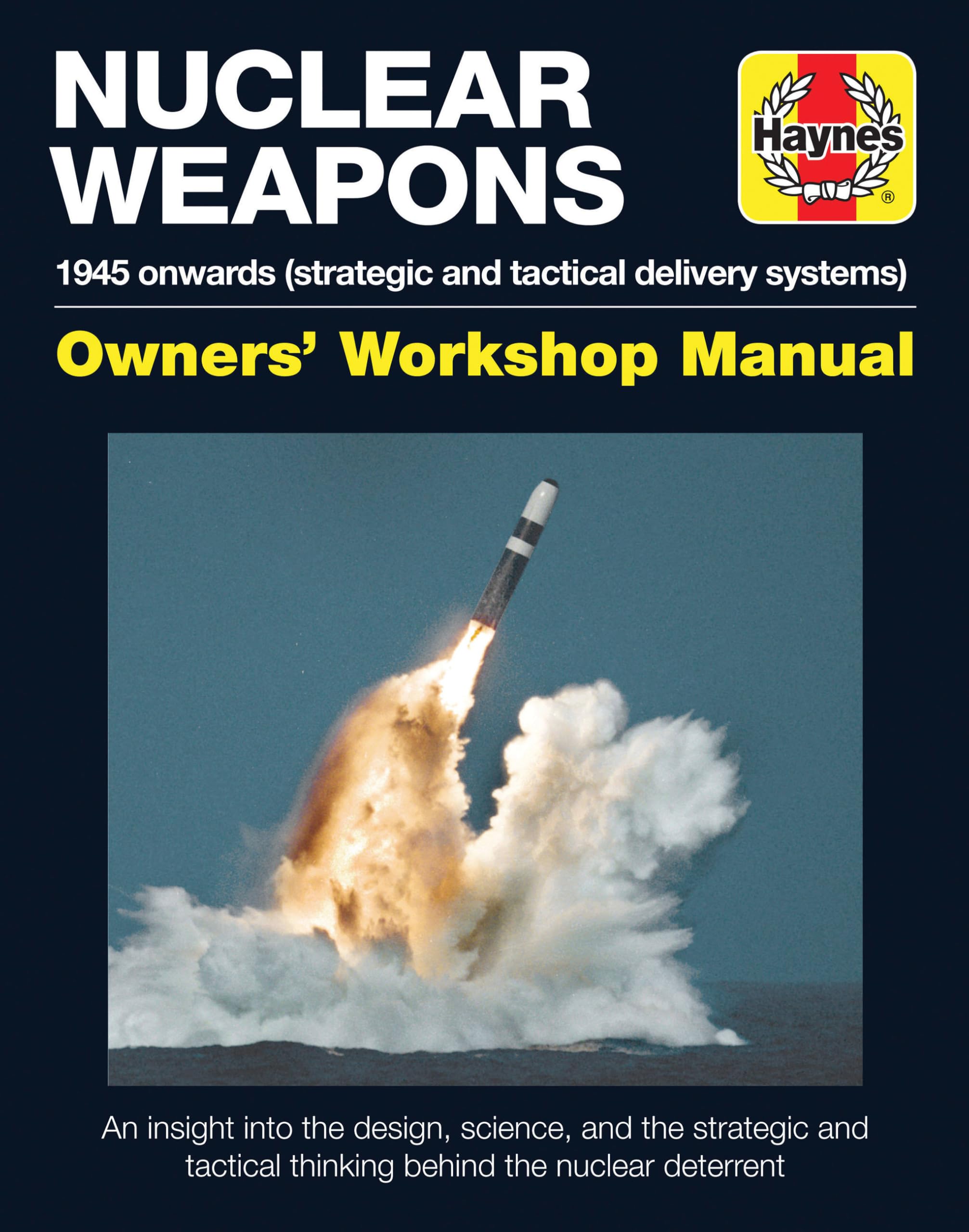 Nuclear Weapons Manual All models from 1945 by David Baker (Hardback Book)