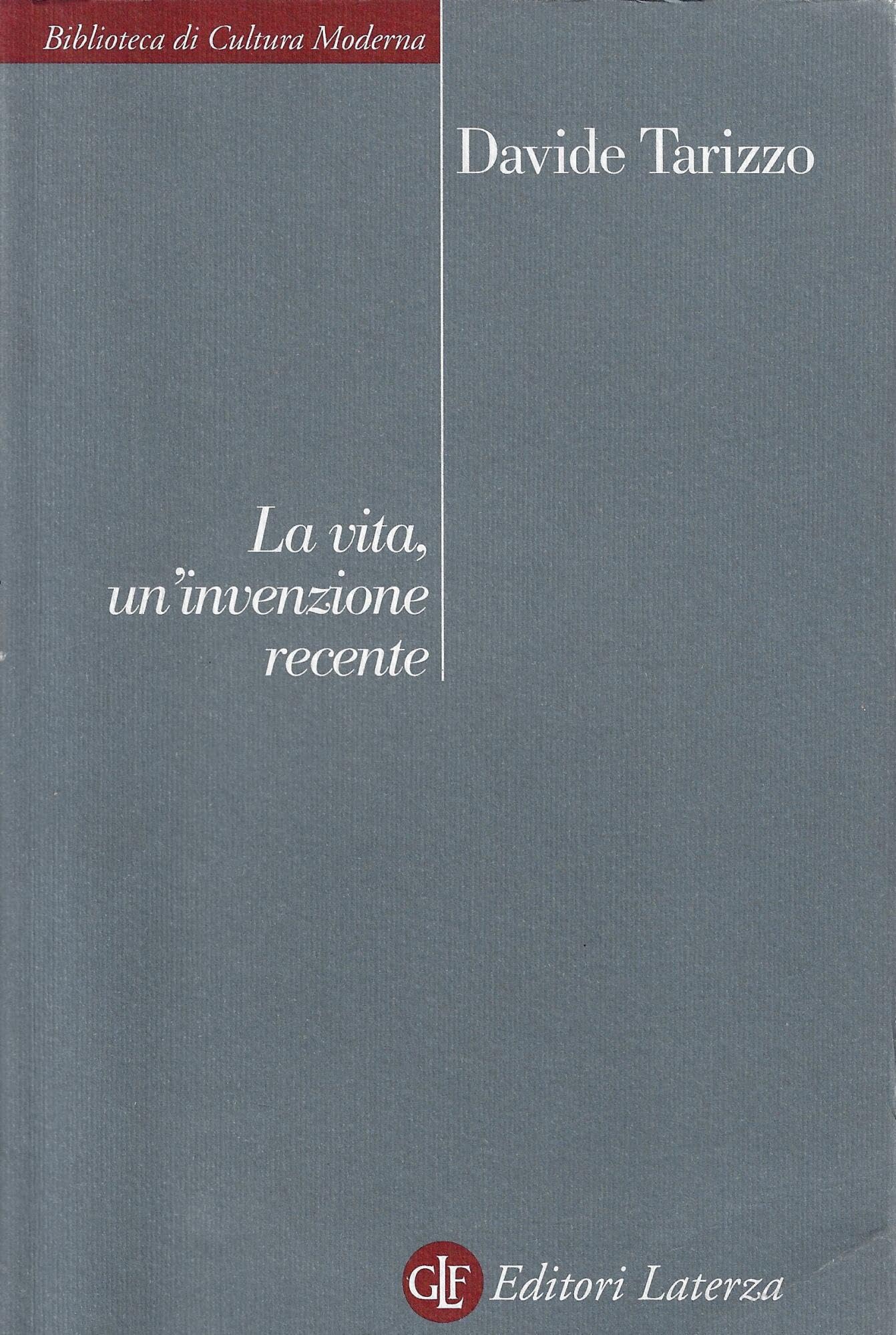 La Vita, Un'invenzione Recente - 4