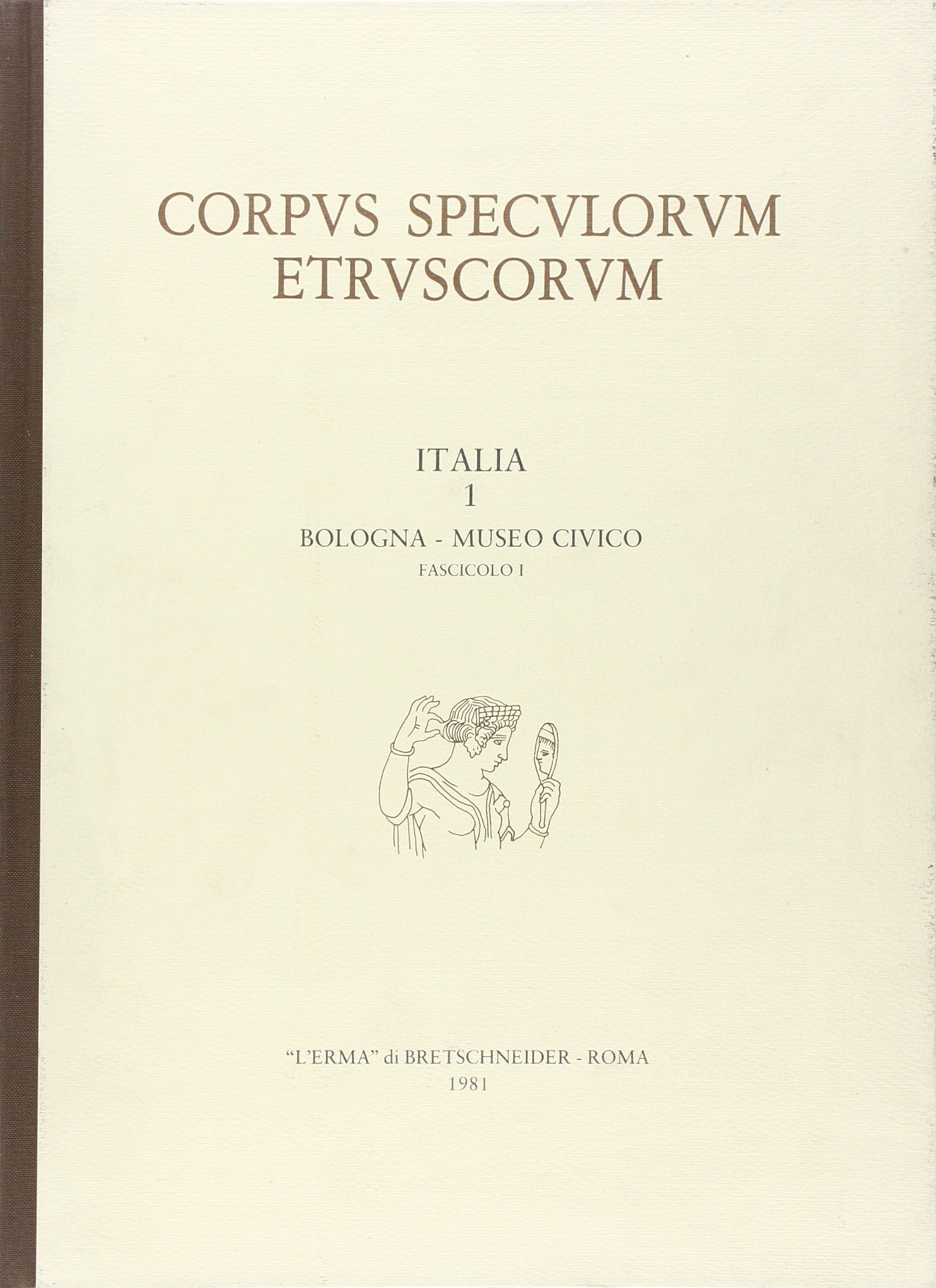 Corpus Speculorum Etruscorum Italia Bologna livre histoire art antique bronze