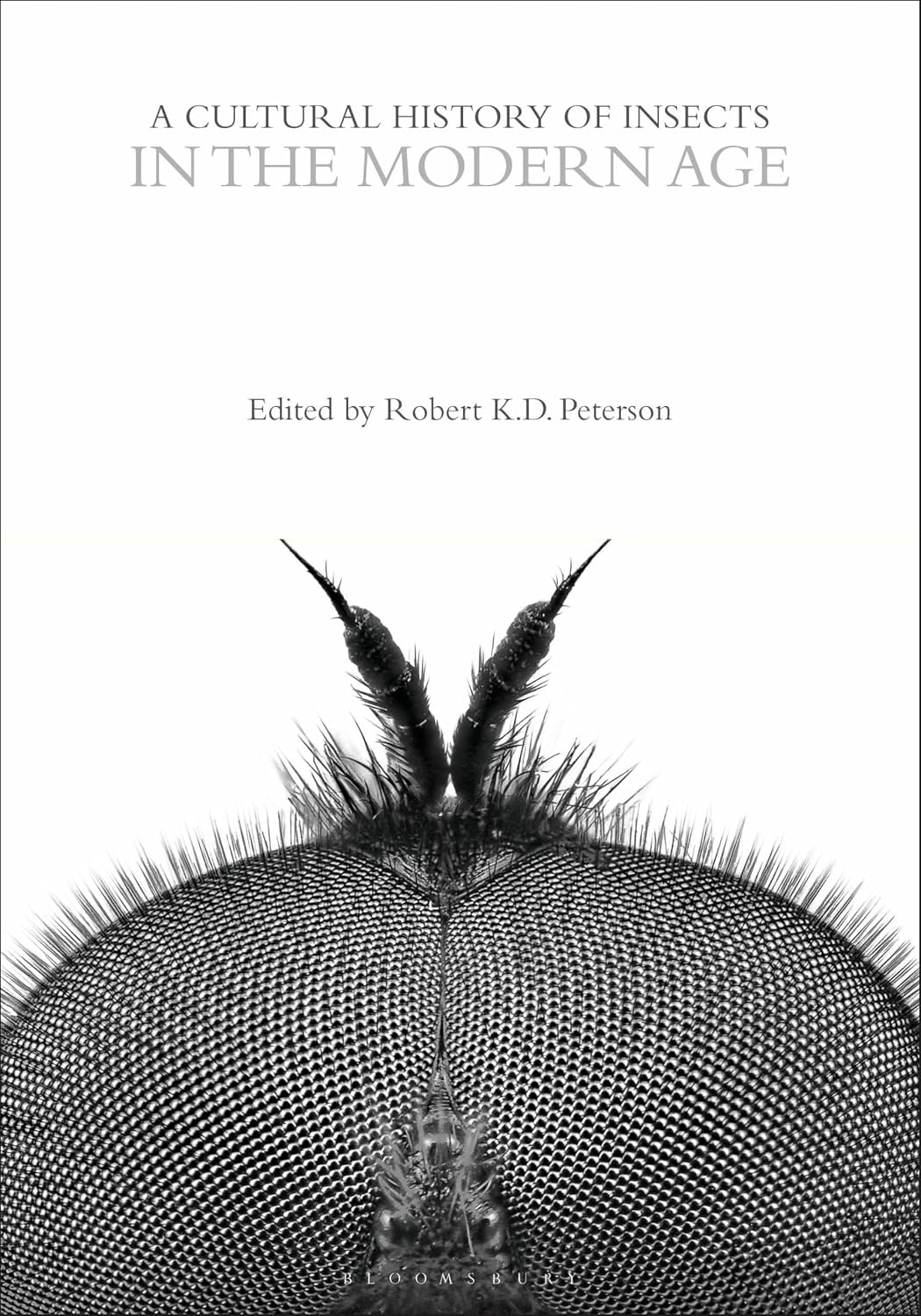 A Cultural History of Insects in the Modern Age (The Cultural Histories Series)