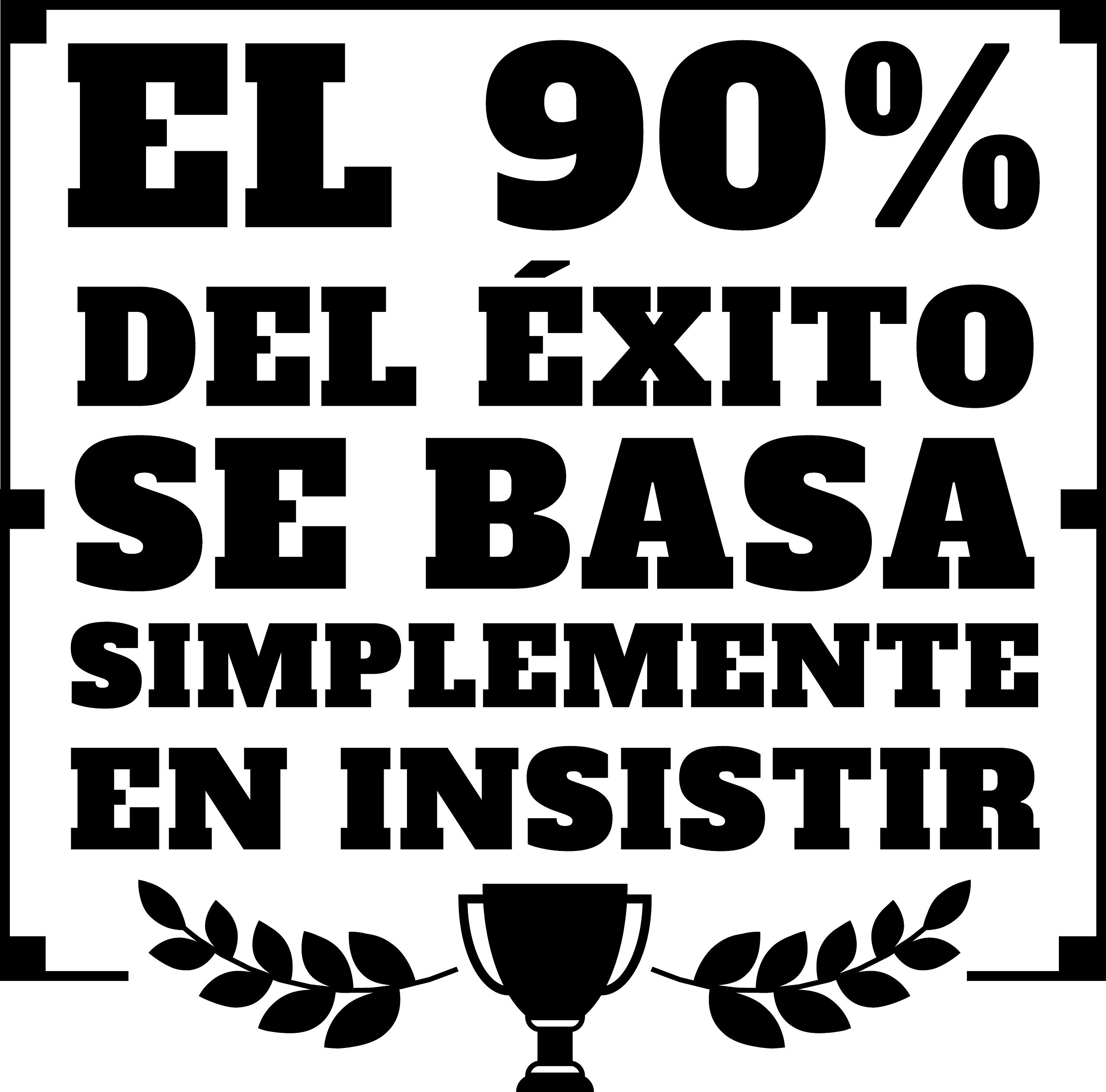 Vinilos de pared decorativo con frase decorativa motivadora "EL 90% DEL ÉXITO.." Pegatinas decorativas pared. Decoración casa Docliick DC-19173