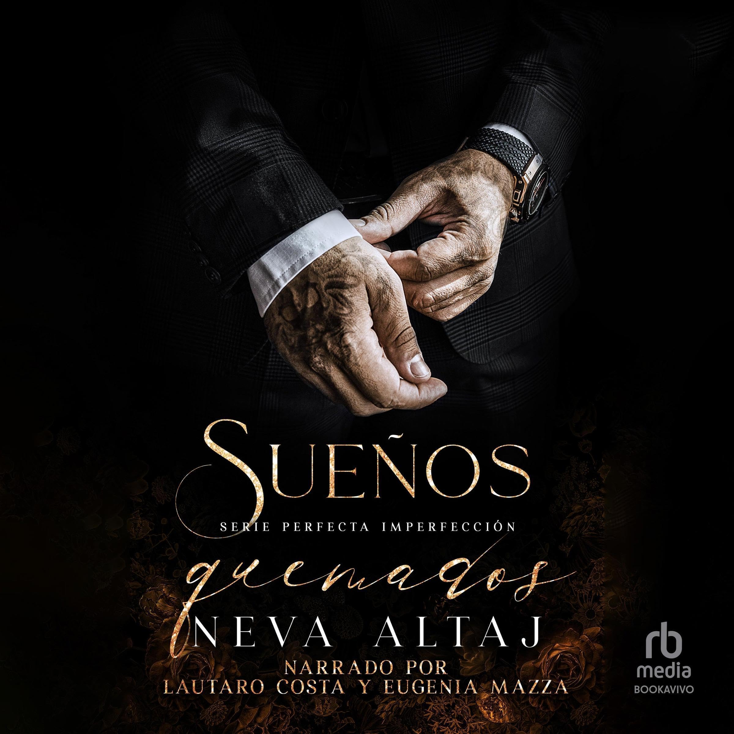 Sueños Quemados [Burned Dreams]: Mafia Perfecta Imperfección, Libro 7 [Perfectly Imperfect Mafia, Book 7]