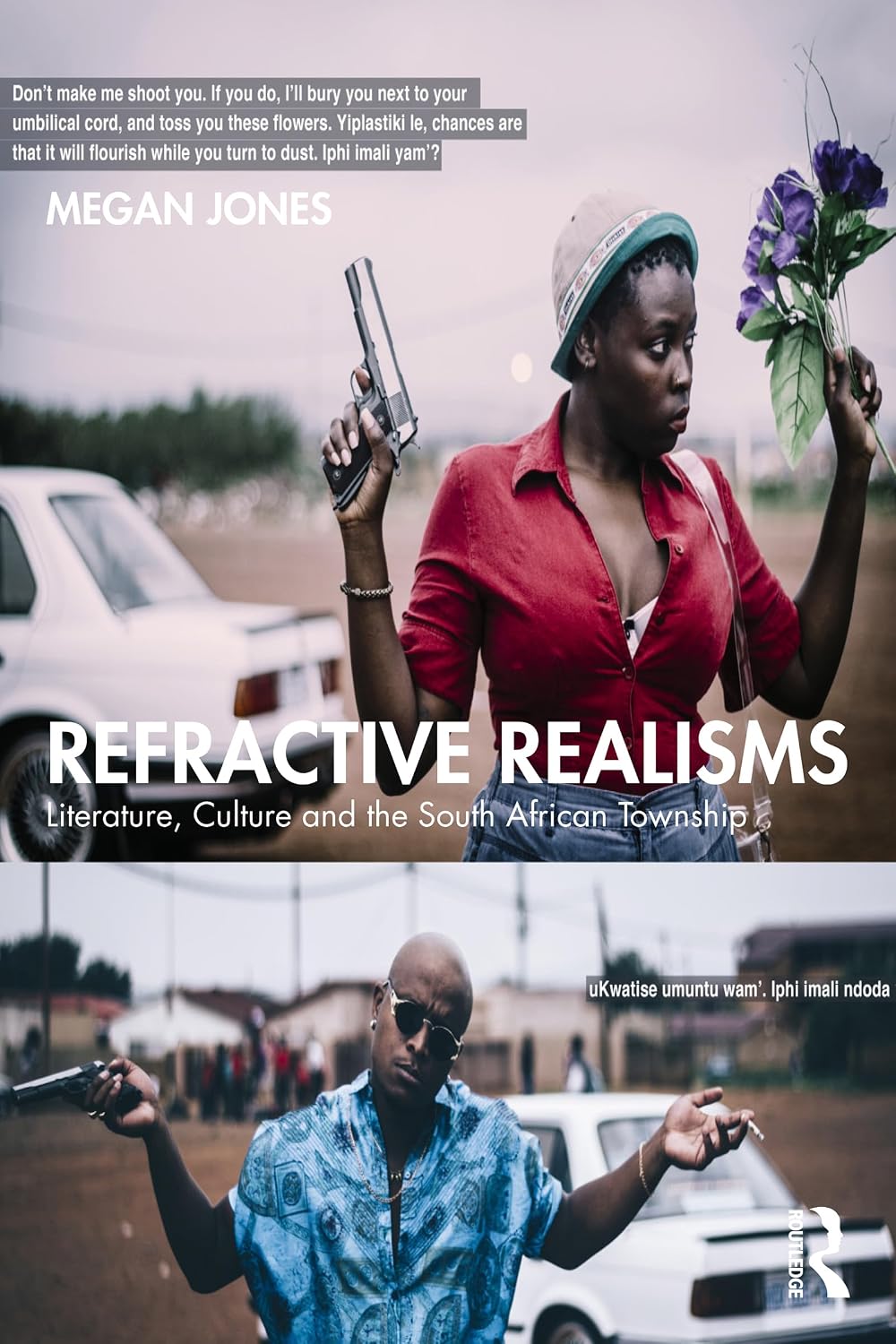 Refractive Realisms: Literature, Culture and the South African Township (Transdisciplinary Souths)