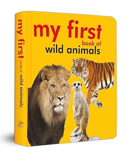 Board Book : My First Book of Wild Animals (Padded Board Book) (My First Board Books)