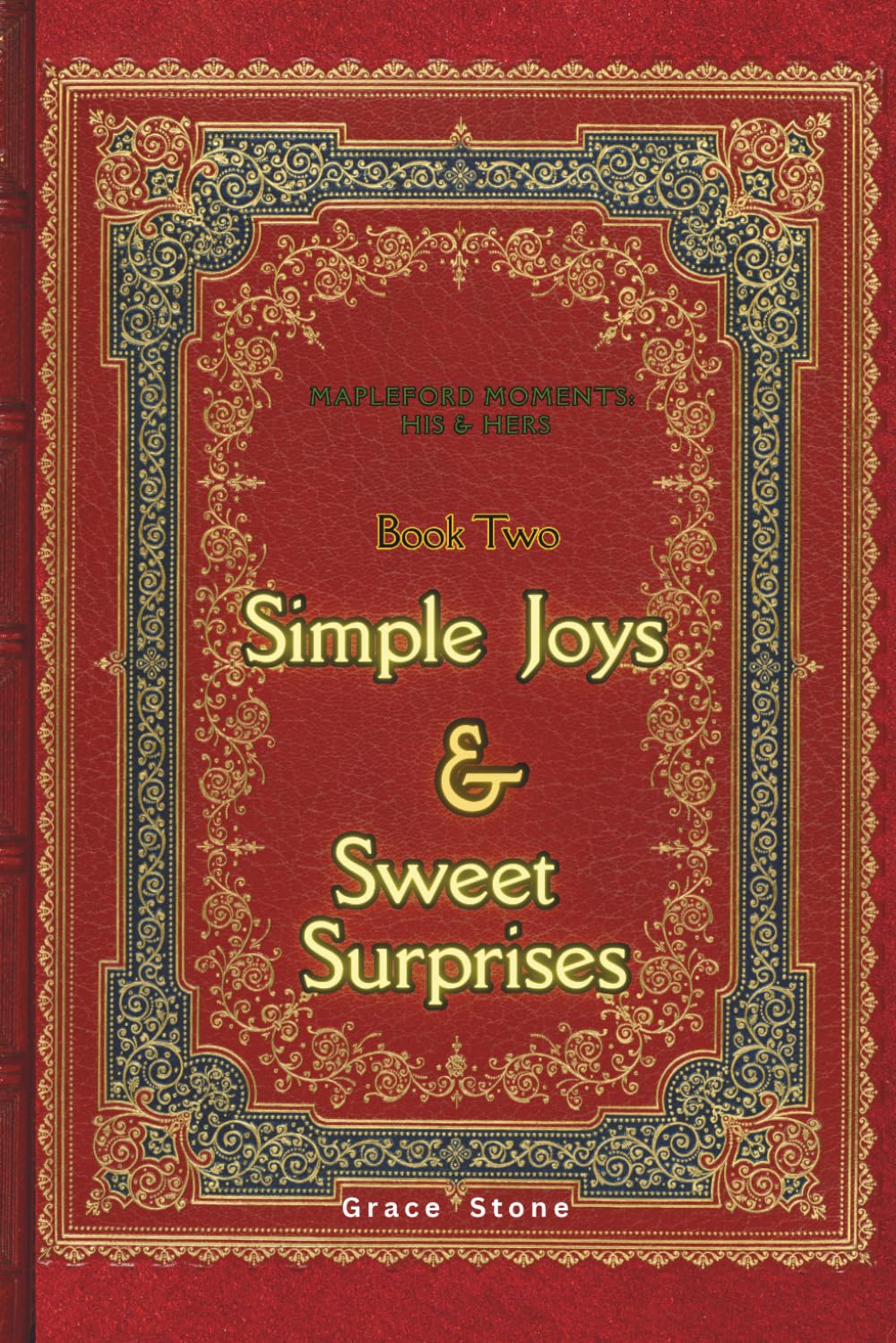 Simple Joys & Sweet Surprises: His & Hers (Mapleford Moments)